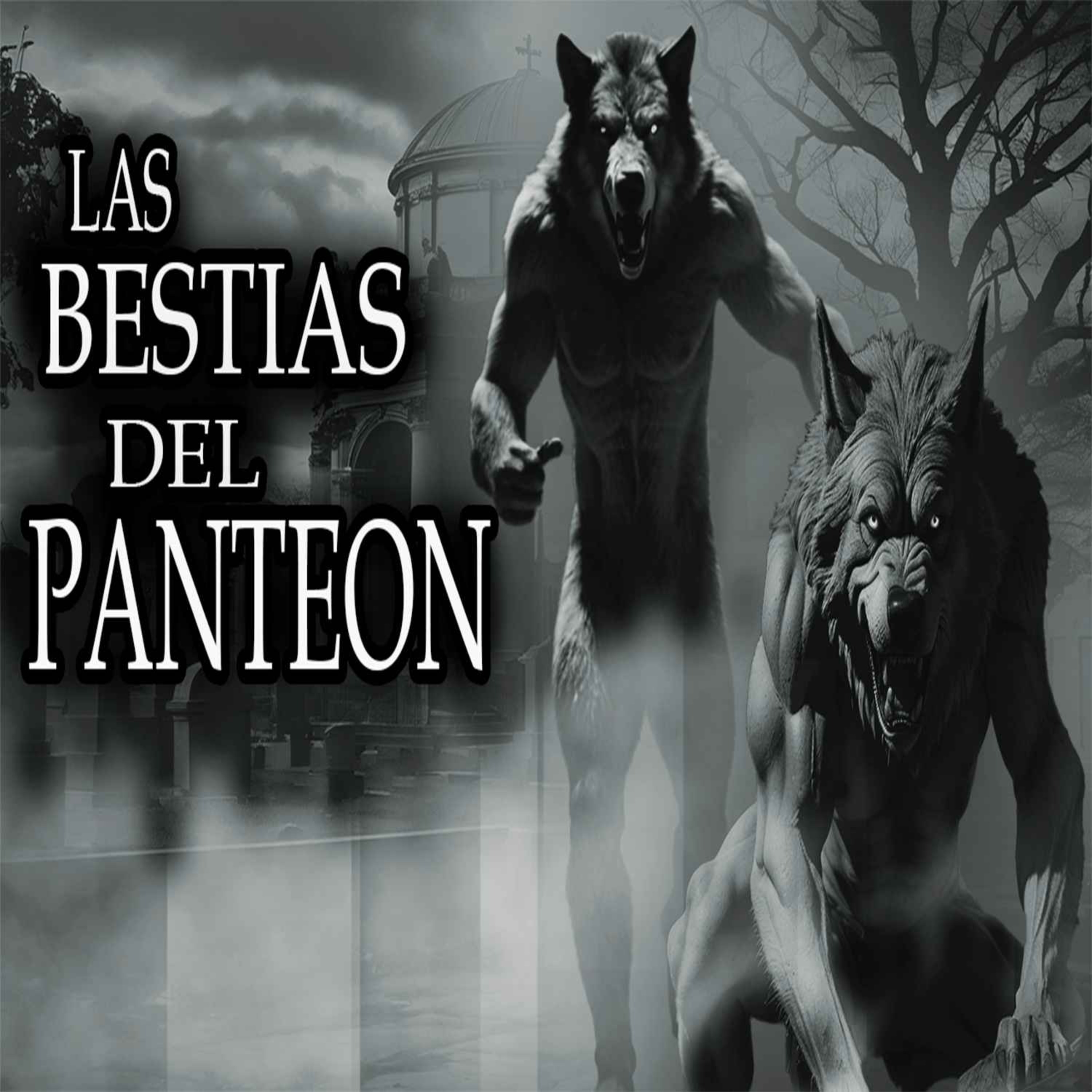 cover art for LAS BESTIAS DEL CEMENTERIO | RELATO DE HOMBRES LOBO | parte 1