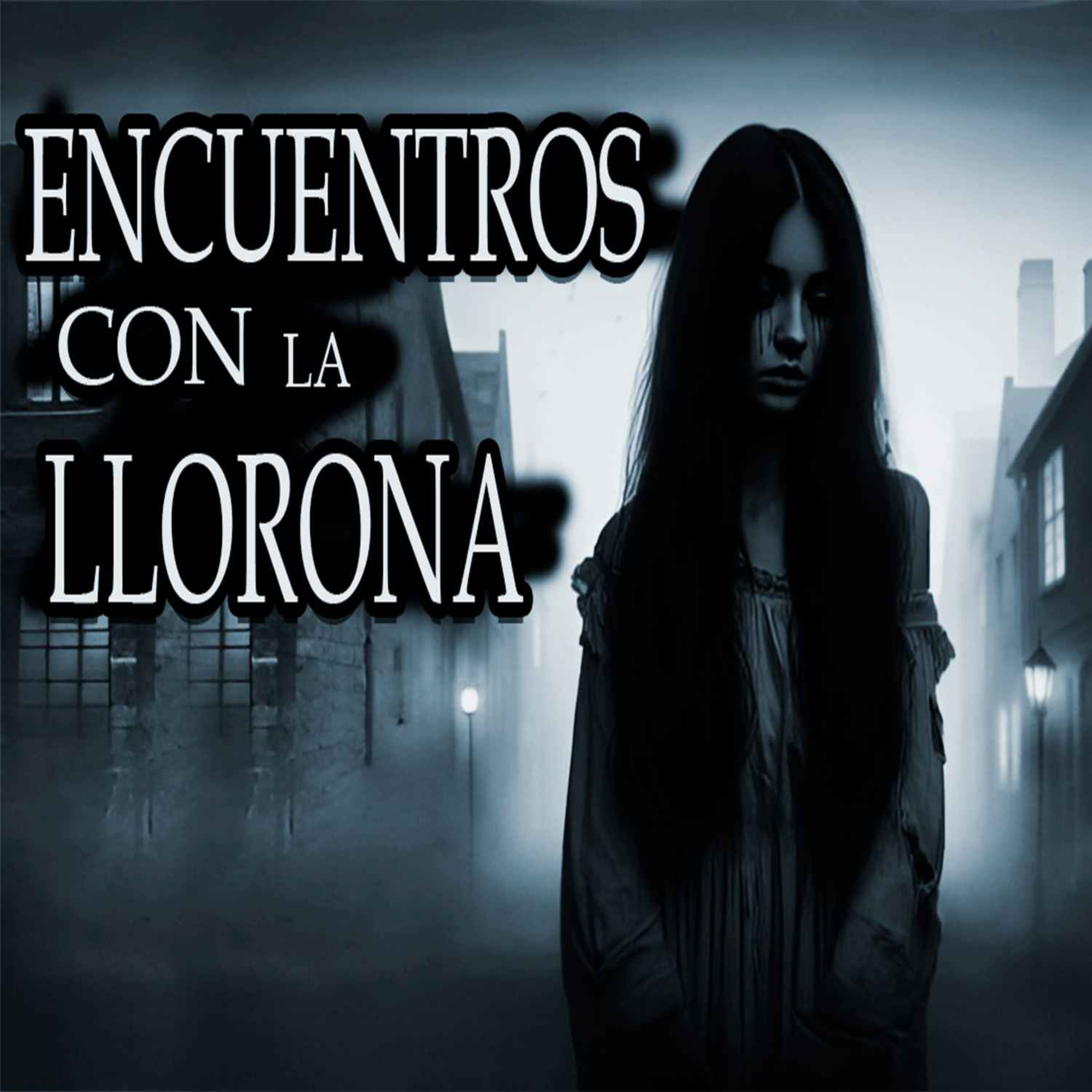 cover art for ENCUENTROS REALES CON LA LLORONA 