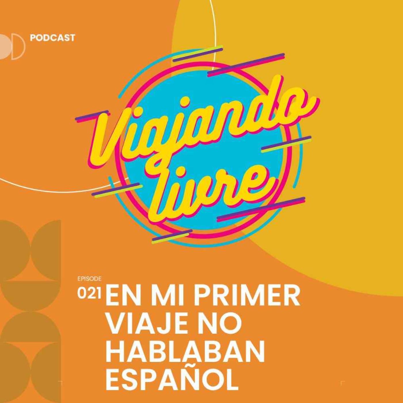 En mi  primer viaje no hablaban español