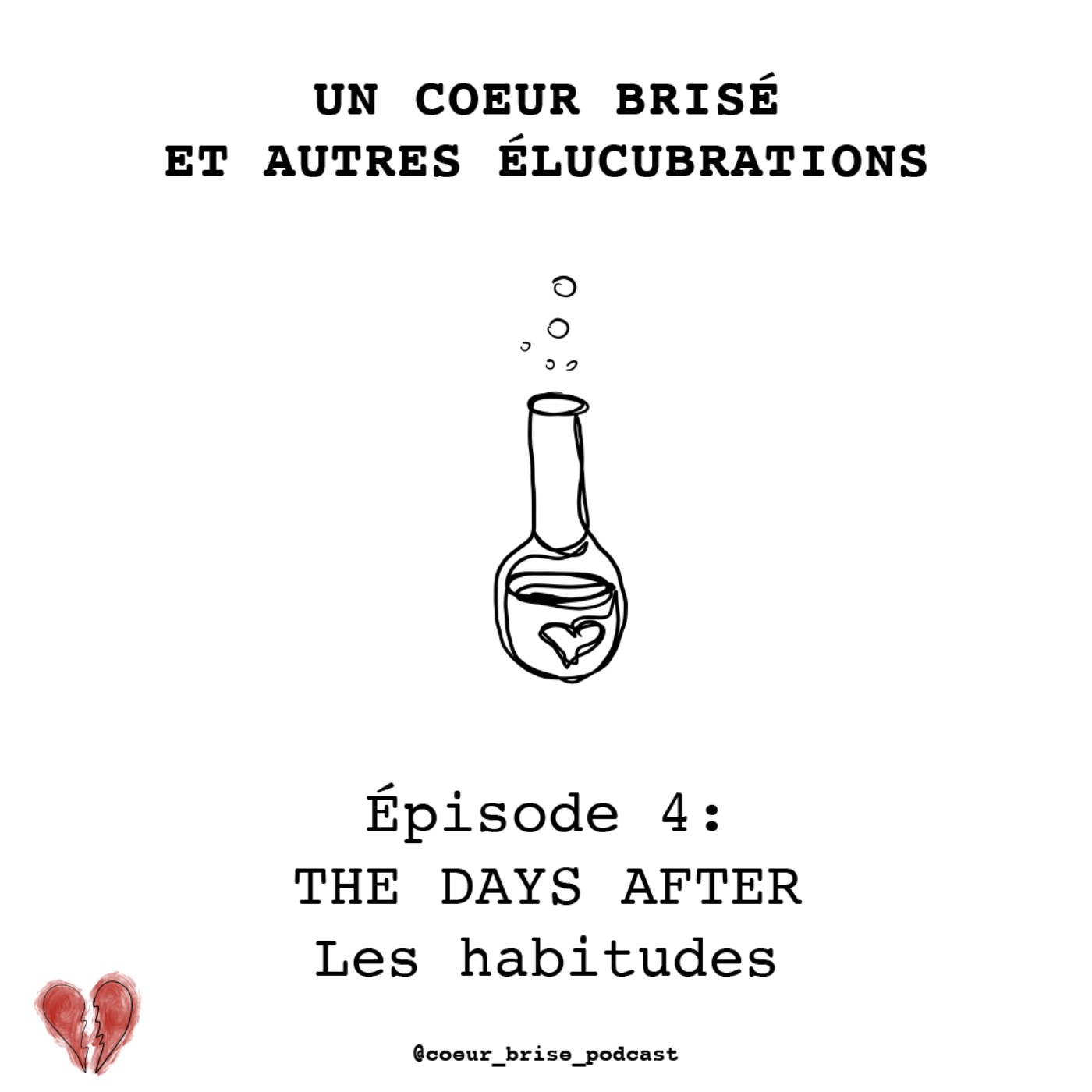 Un coeur brisé et autres élucubrations