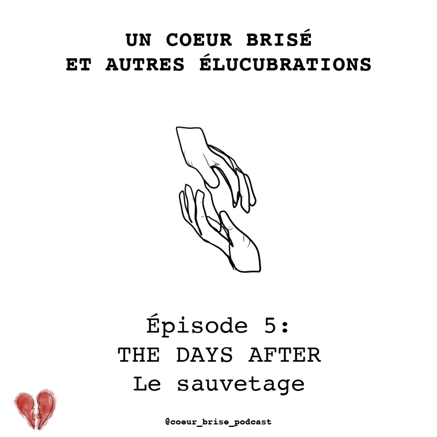 Un coeur brisé et autres élucubrations