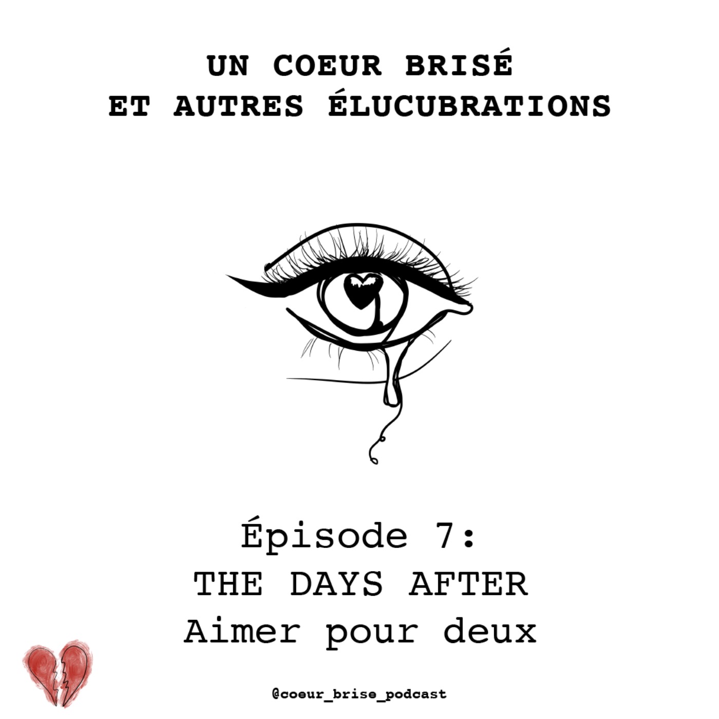Un coeur brisé et autres élucubrations