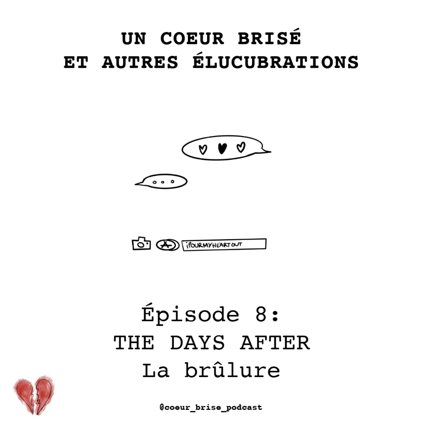 Un coeur brisé et autres élucubrations