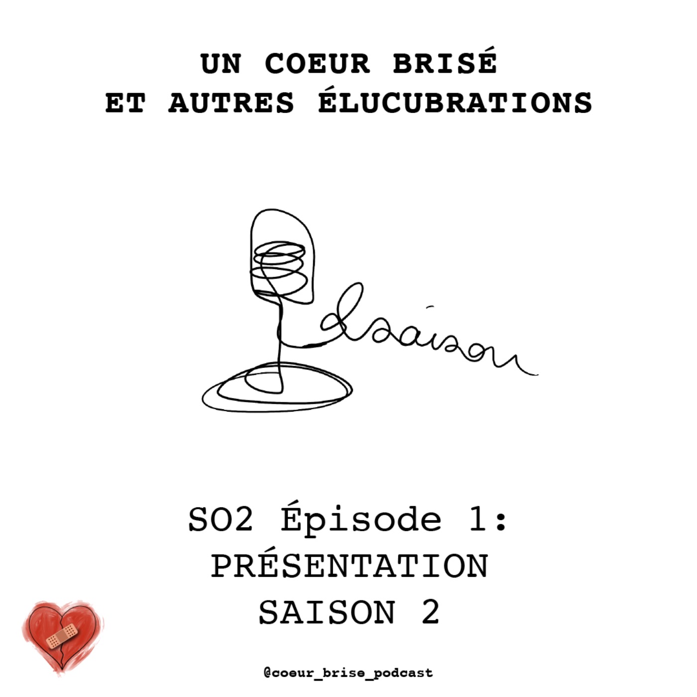 Un coeur brisé et autres élucubrations