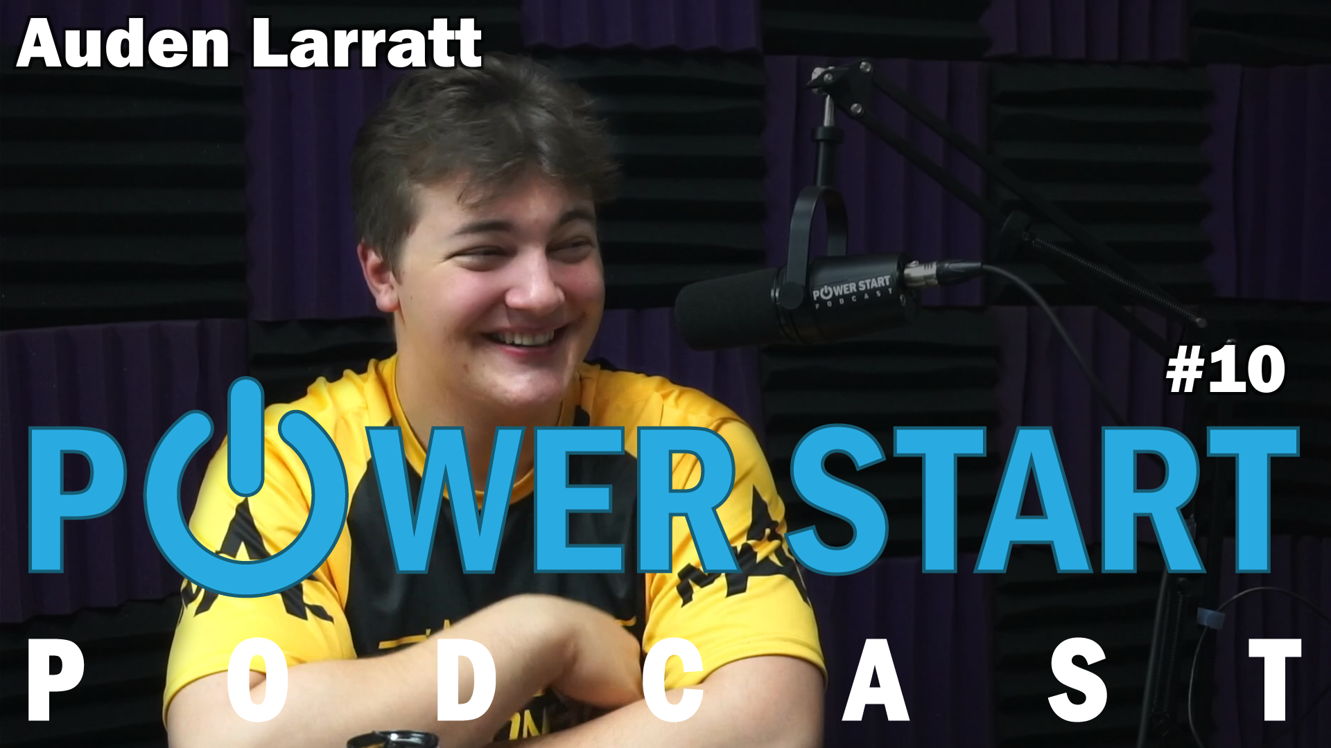 PowerStart Podcast Episode 10 - Auden Larratt