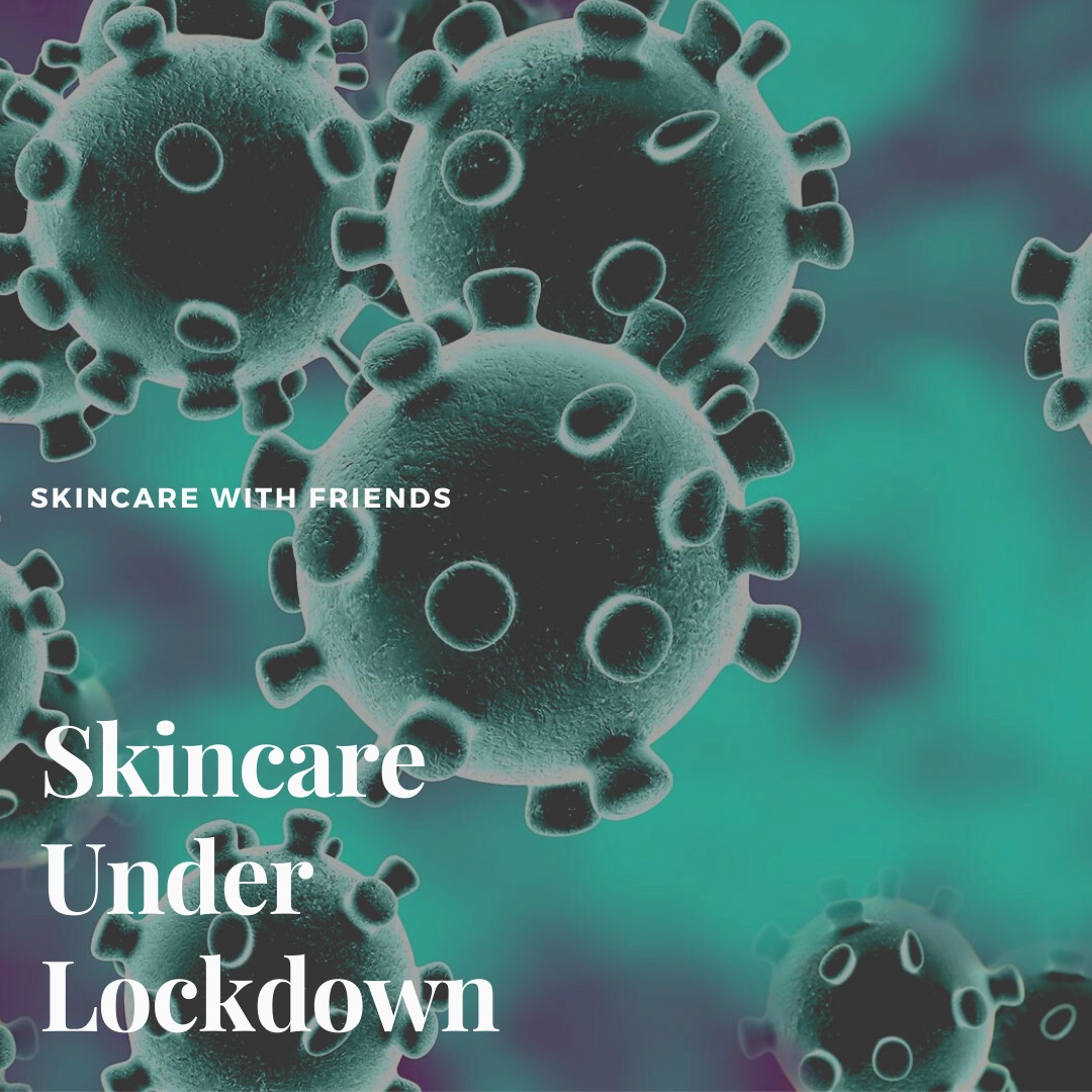 Skincare With Friends