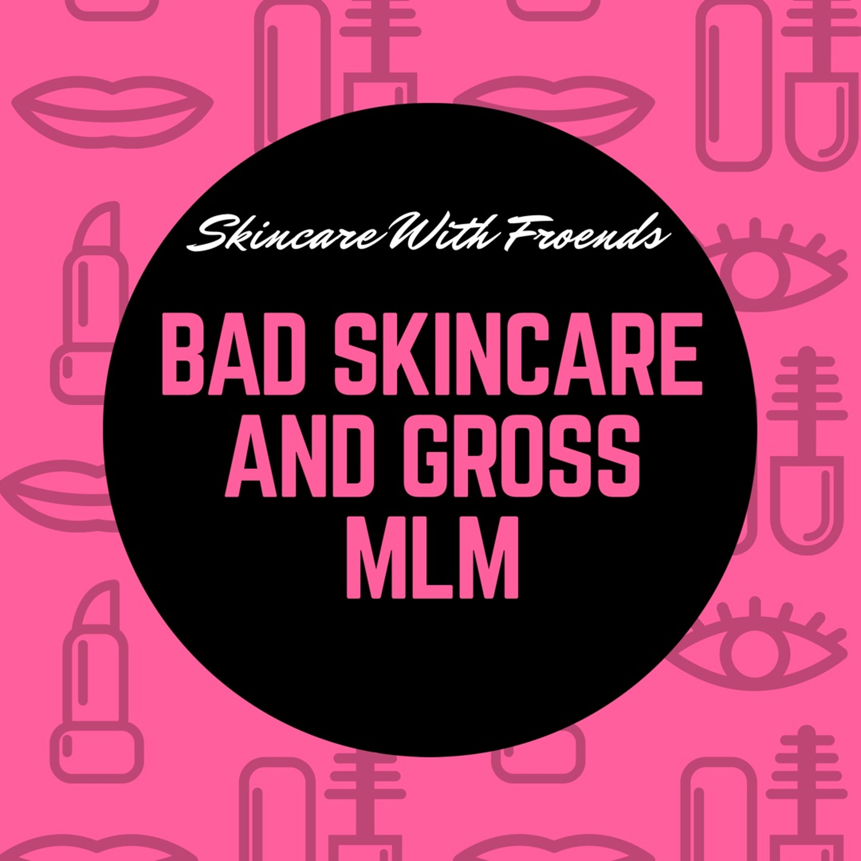 Skincare With Friends