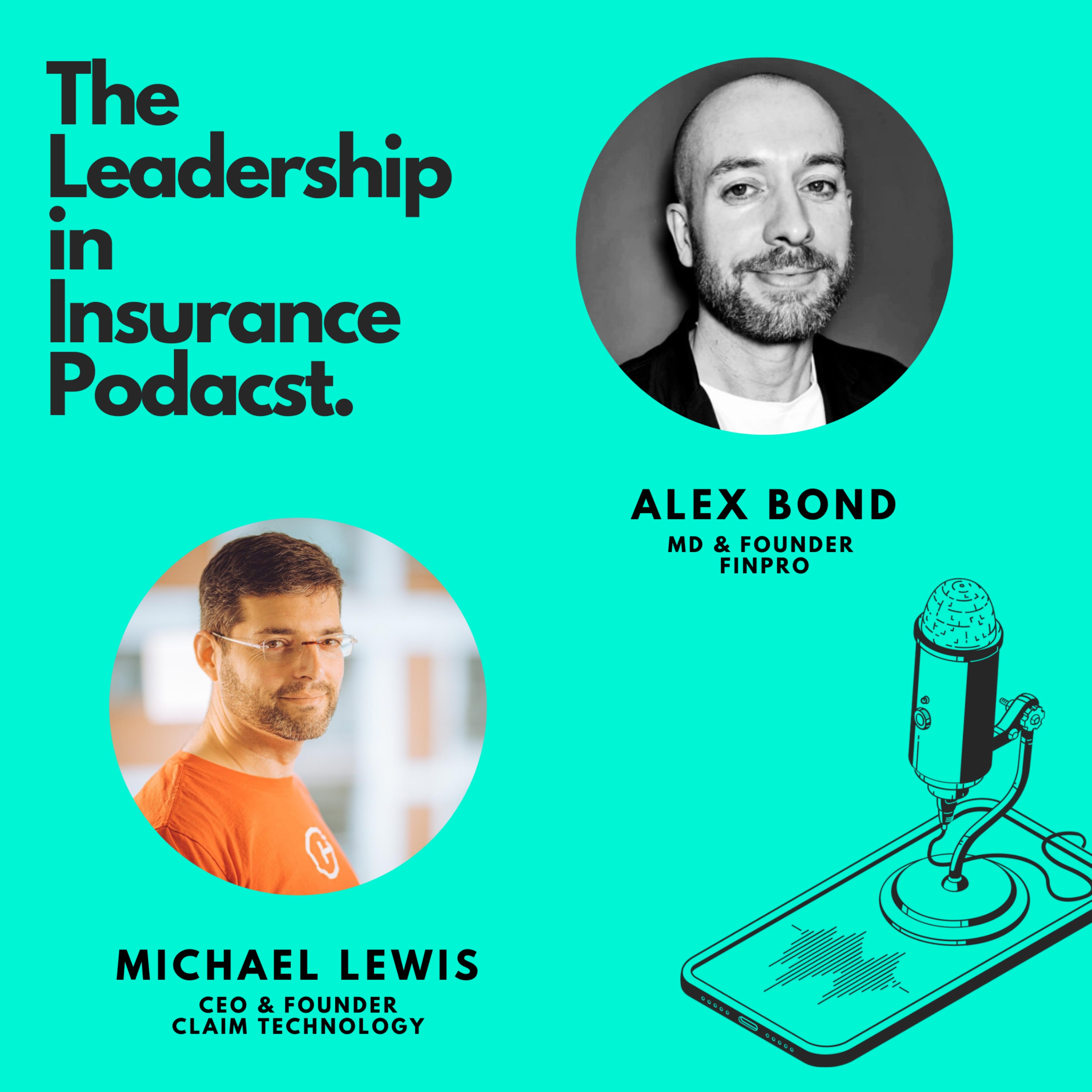 A Deep Dive Into All Things Claims: An Interview with Michael Lewis, CEO & Founder, Claim Technology - podcast episode cover