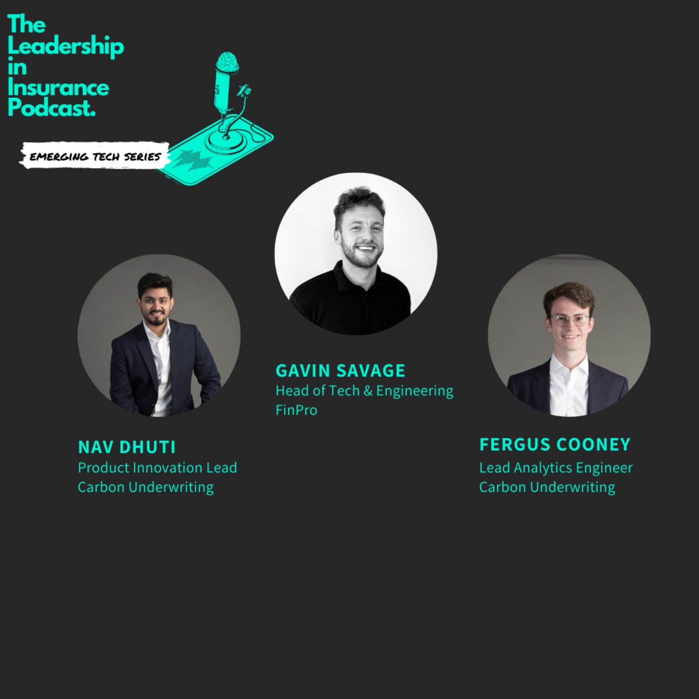 The Emerging Tech Series with Nav Dhuti, the Product Innovation Lead & Fergus Cooney, the Lead Analytics Engineer at Carbon Underwriting - podcast episode cover