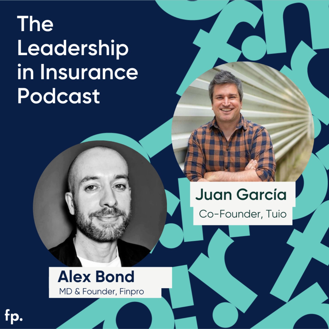 Revolutionizing Insurance: A Conversation with Juan García, the Co-Founder of Tuio - podcast episode cover