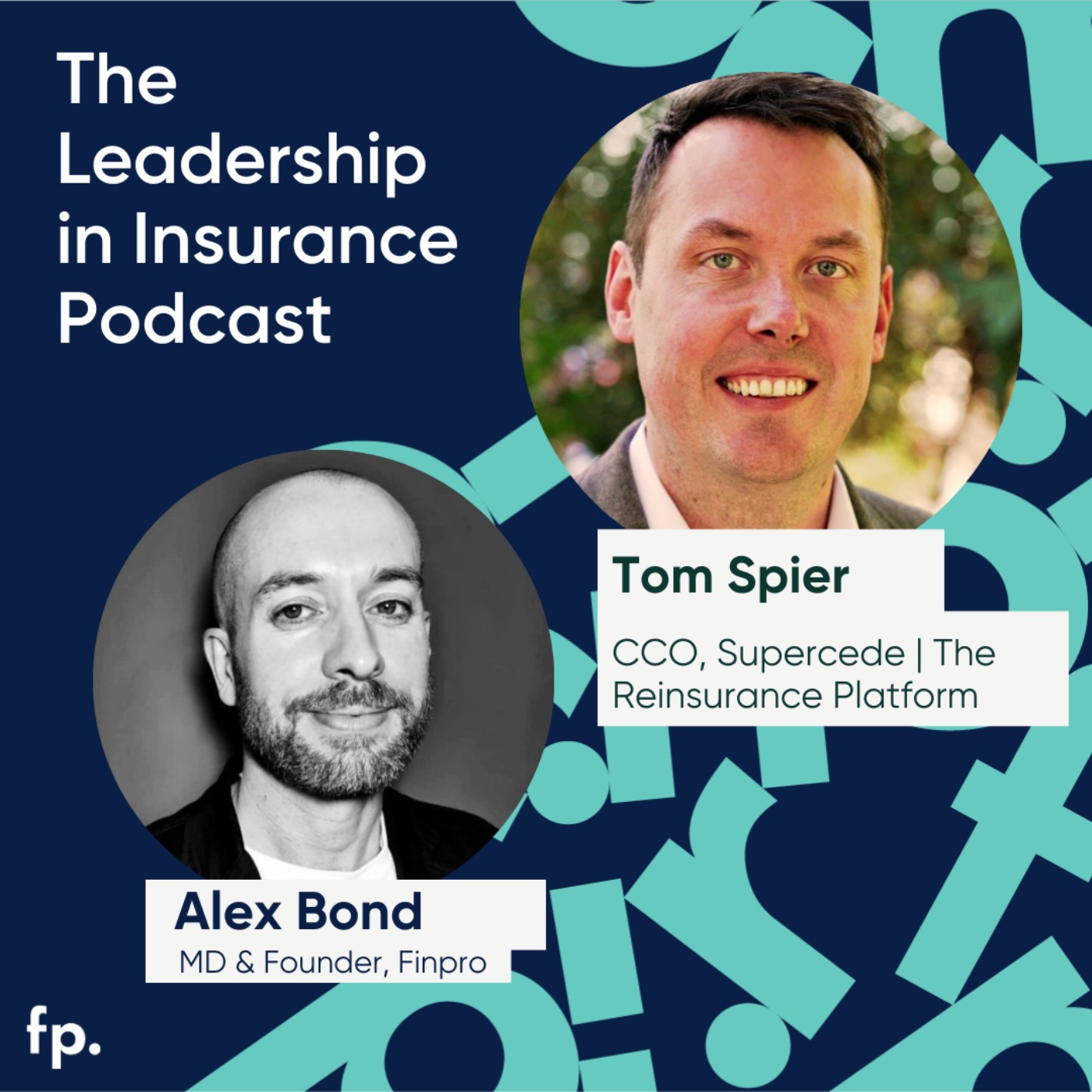 Revisiting Favourites: CCO Tom Spier on Transforming Reinsurance with Supercede | The Reinsurance Platform - podcast episode cover