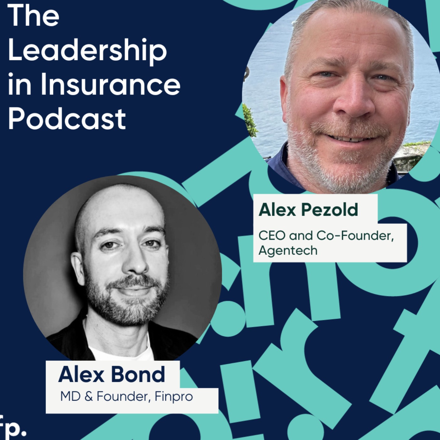 Rewriting the Rules of Claims, A Conversation with Alex Pezold, CEO and Co-founder of Agentech - podcast episode cover