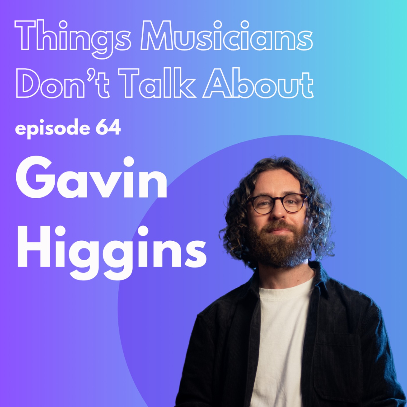 64. Gavin Higgins: Tourettes, OCD and surviving opera