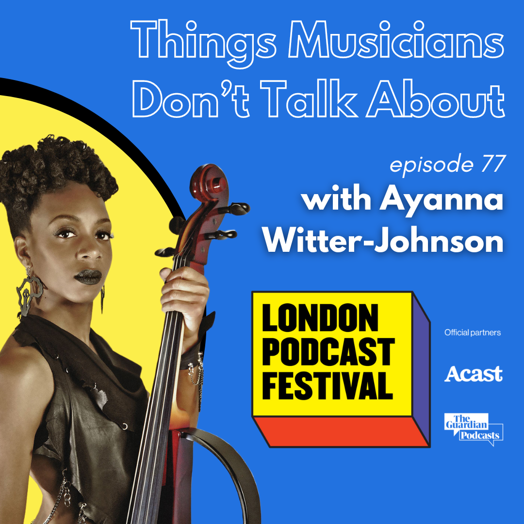 77. London Podcast Festival with Ayanna Witter-Johnson