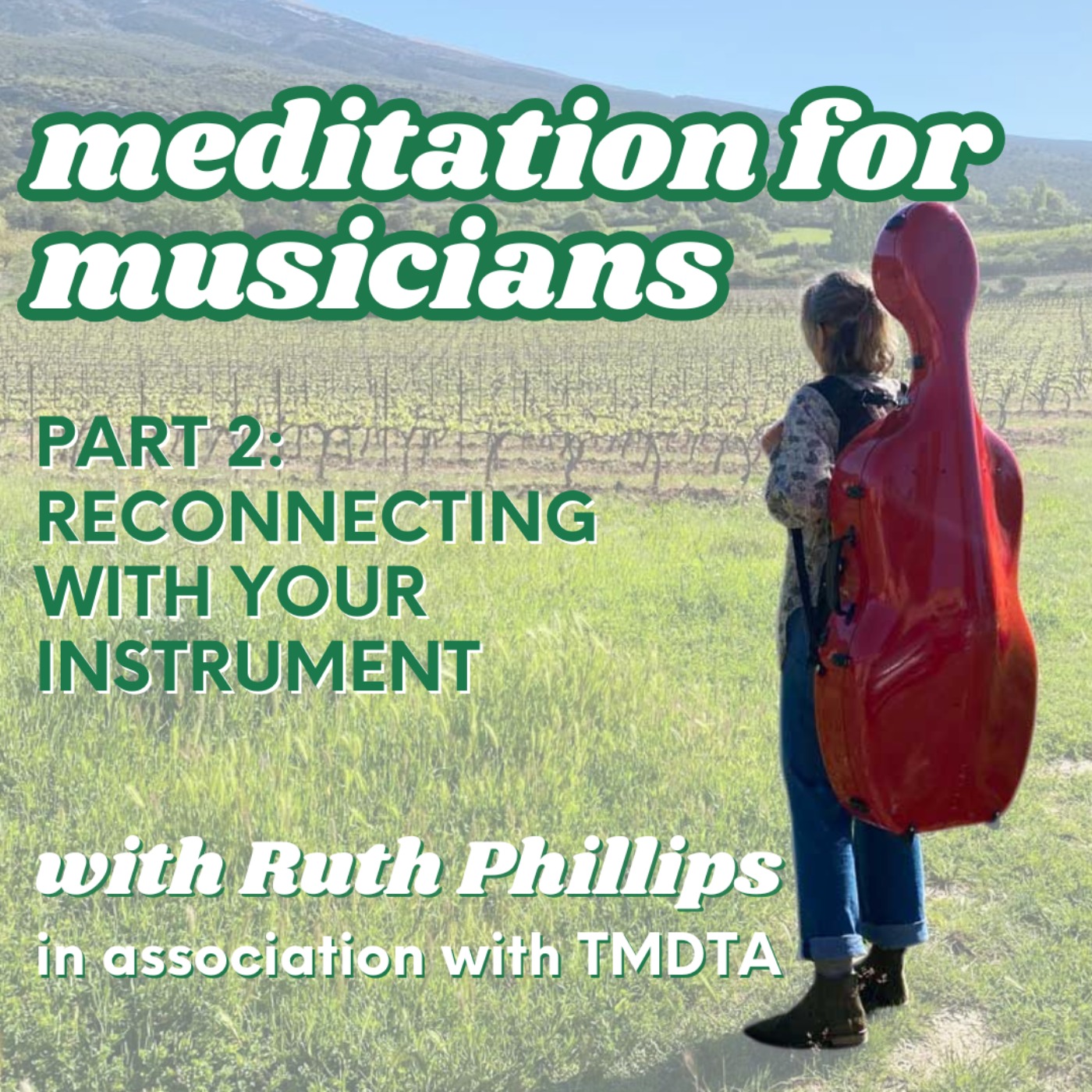 93. Meditation for musicians: reconnecting with your instrument