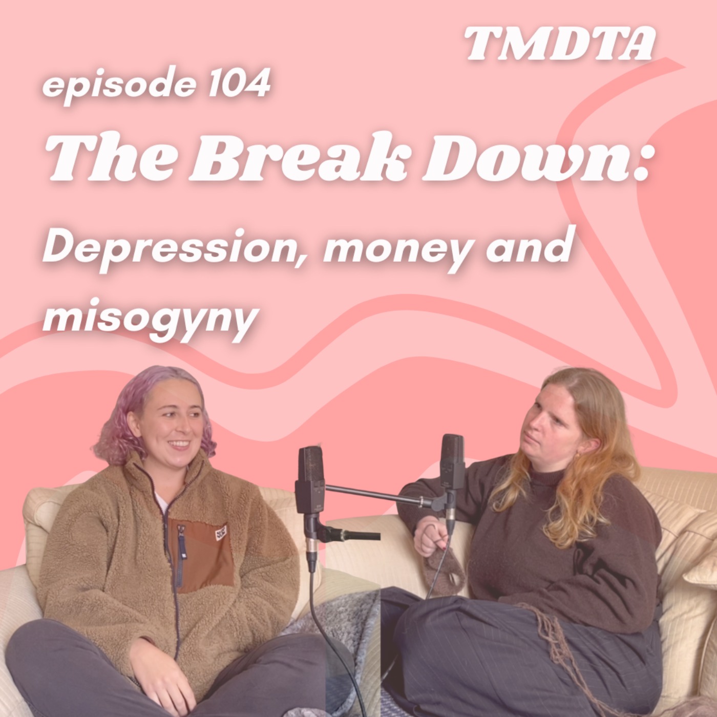 104. Depression, donors and misogyny: The Break Down