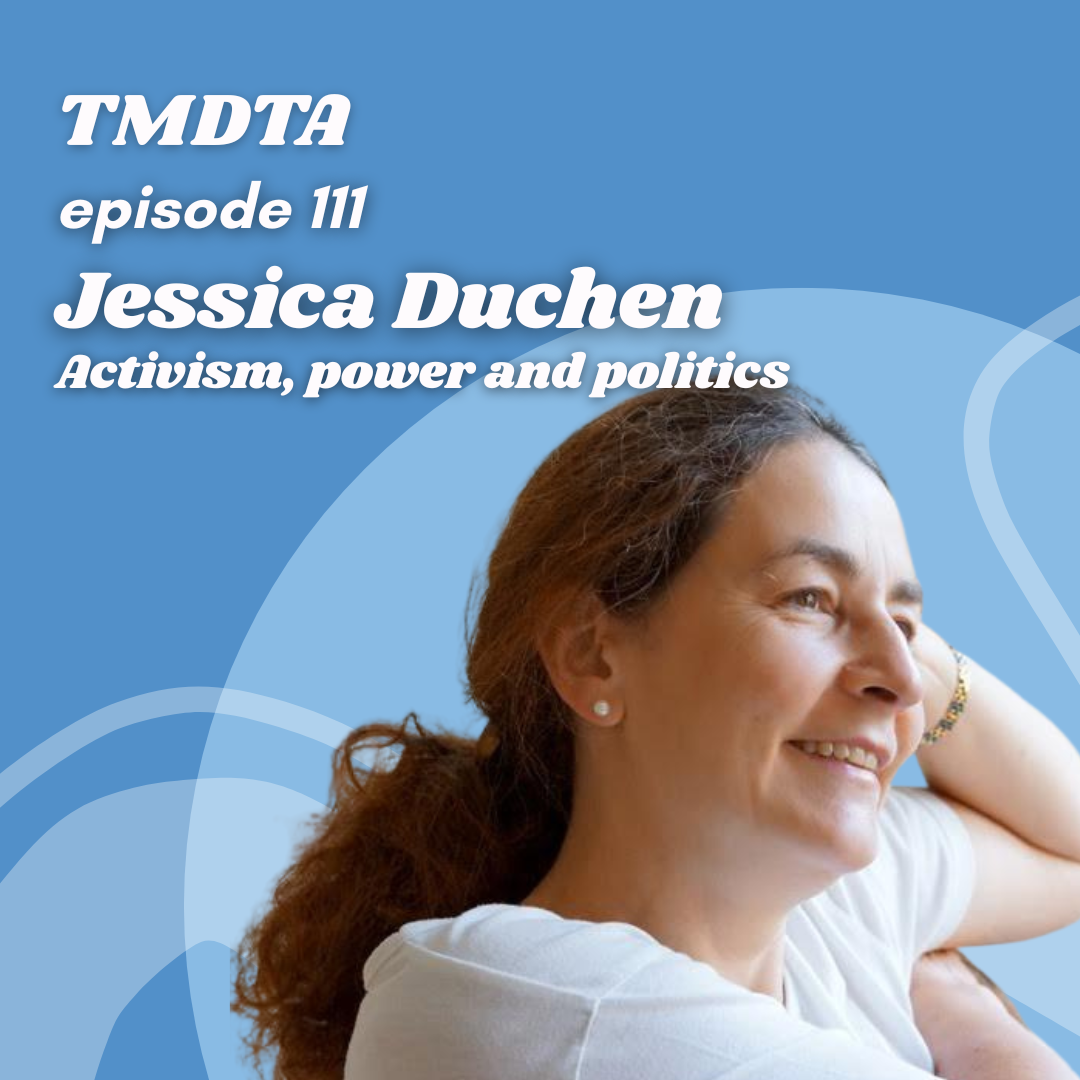 111. Jessica Duchen: activism, power and politics