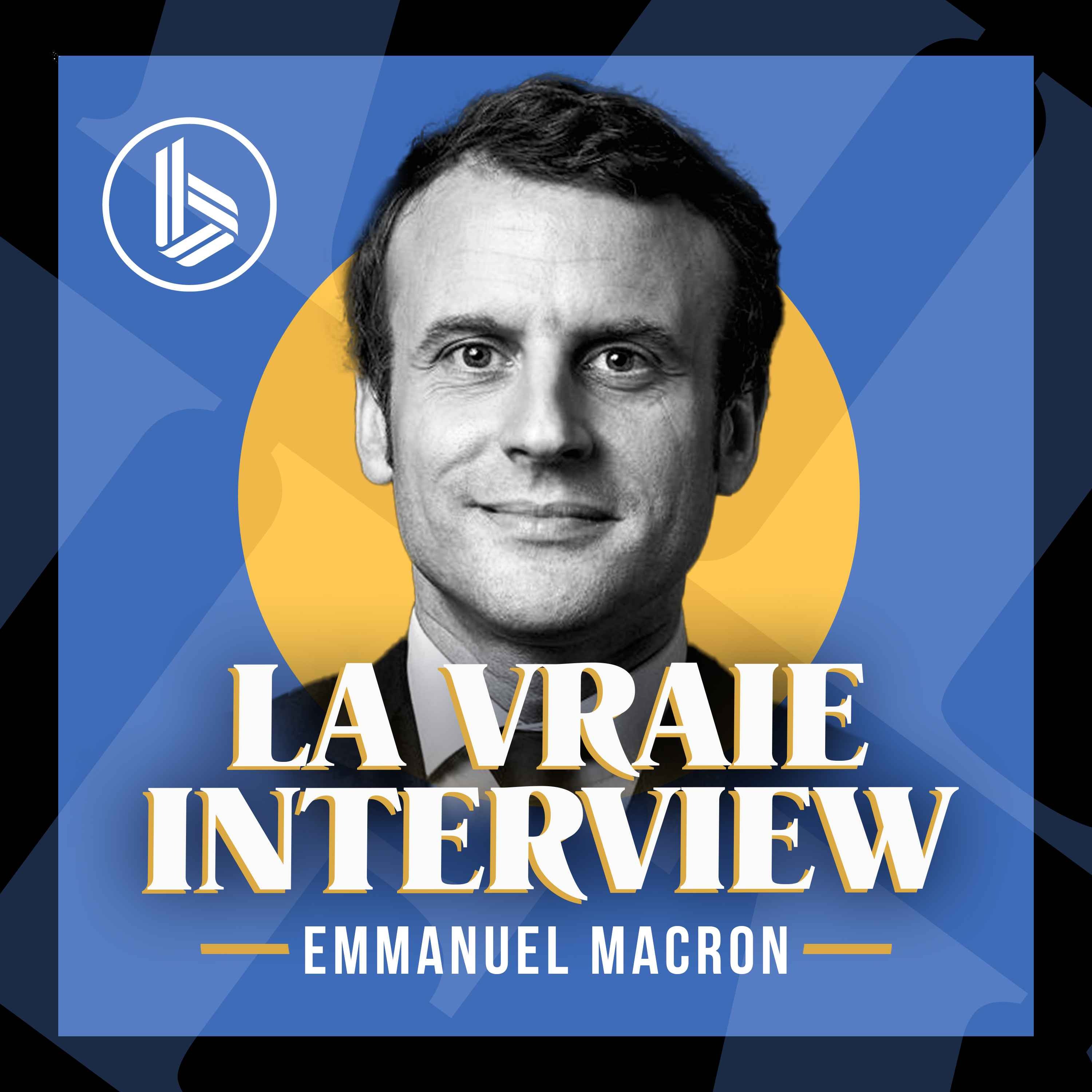 cover art for La Vraie Interview Emmanuel Macron