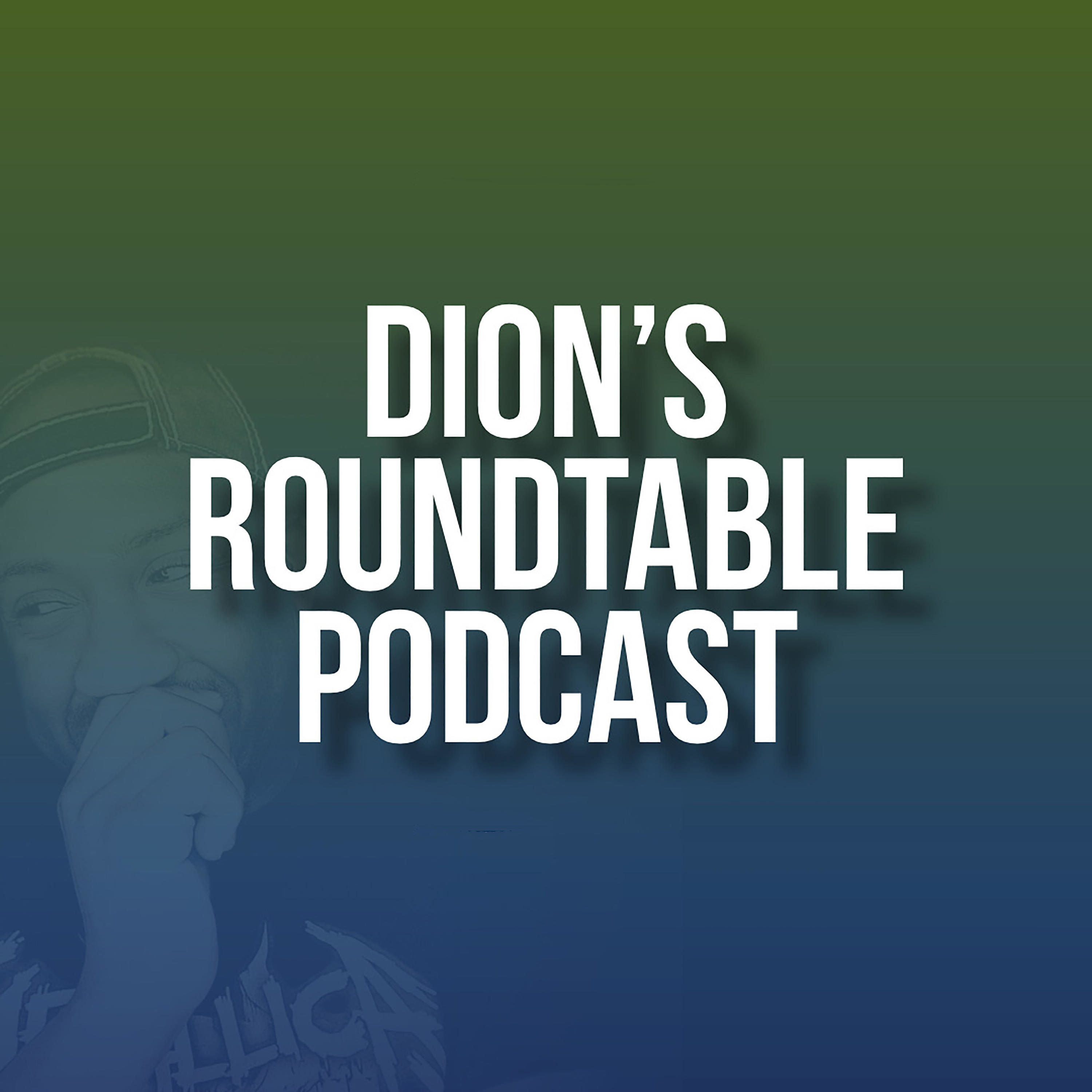 Dion’s RoundTable Podcast