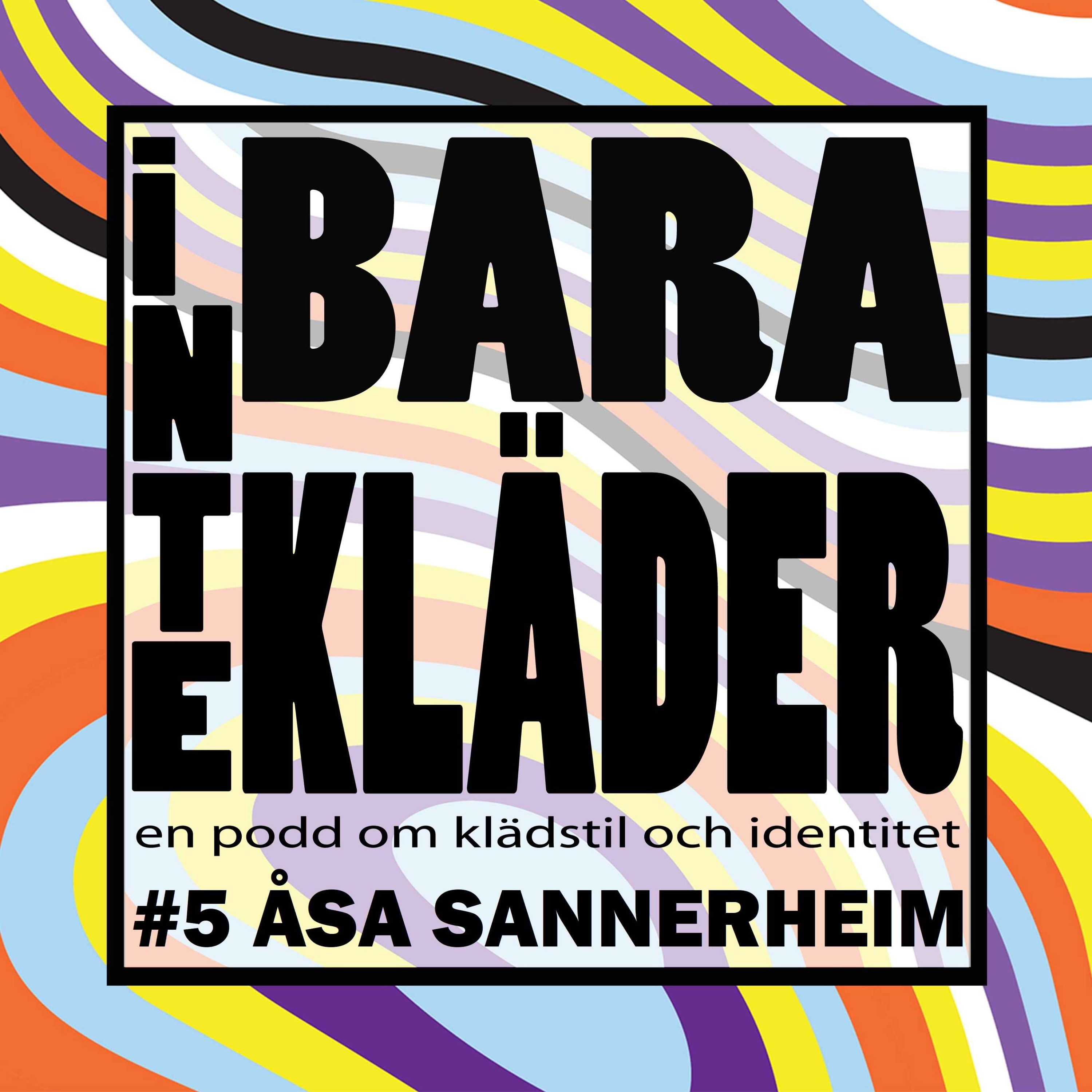 cover art for Inte Bara Kläder - Åsa Sannerheim