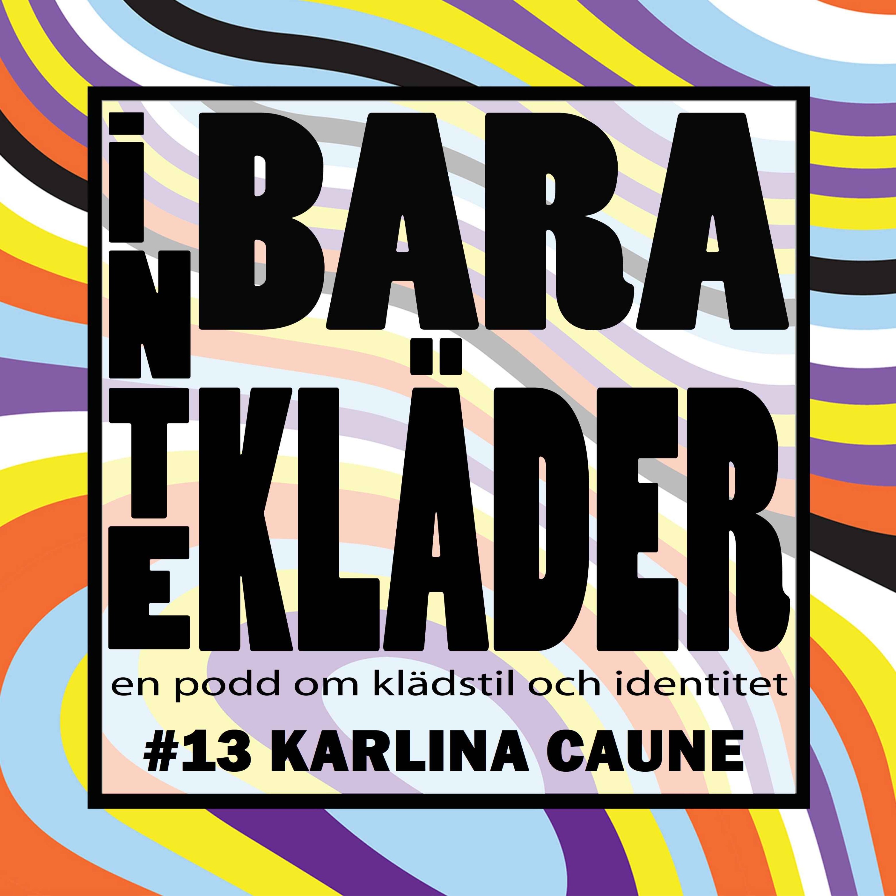 cover art for Inte Bara Kläder - Not Just Clothes - Karlina Caune