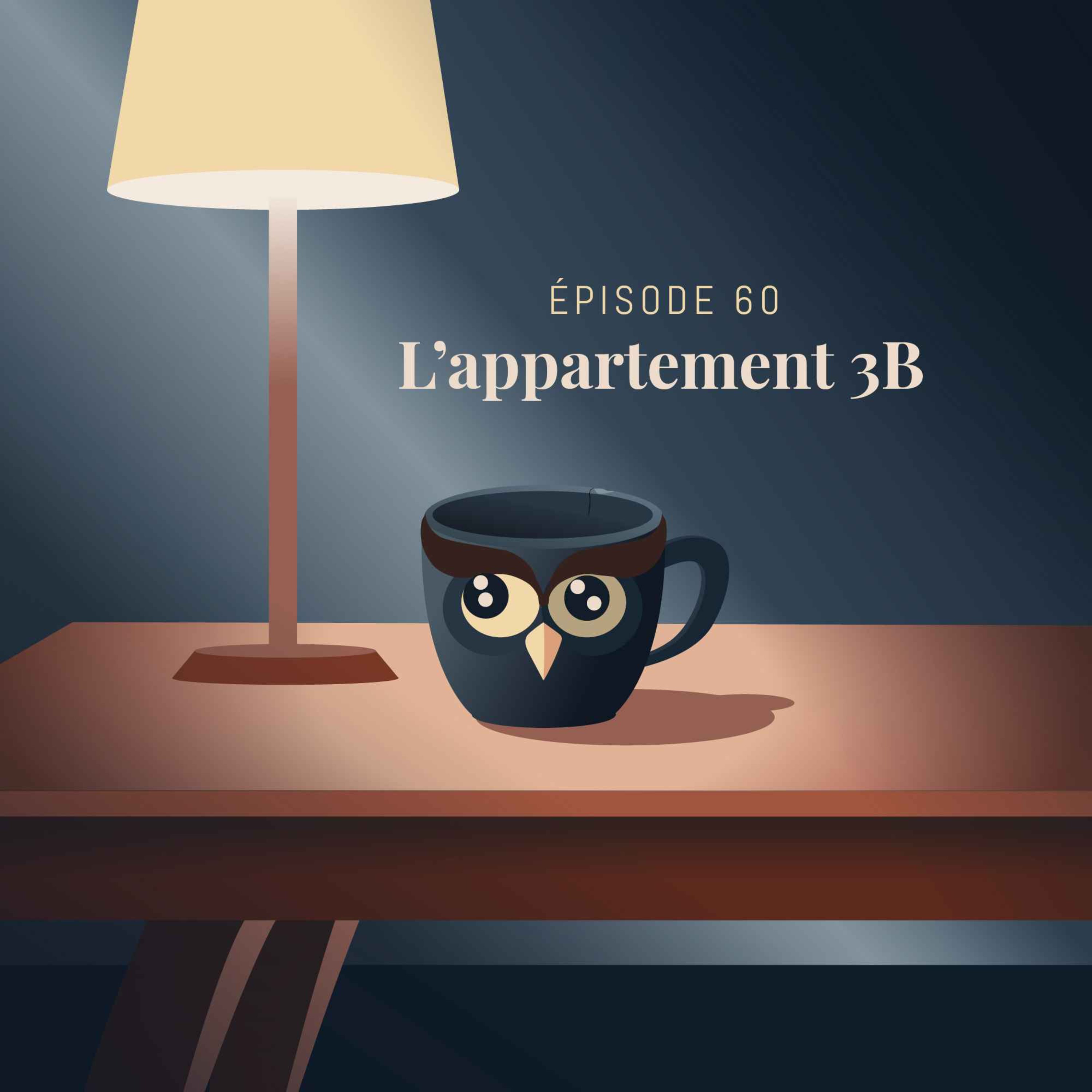 Episode 60 : L’appartement 3B