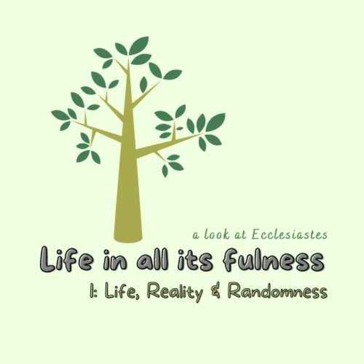 cover art for Ecclesiastes 1: Life, Reality and Randomness