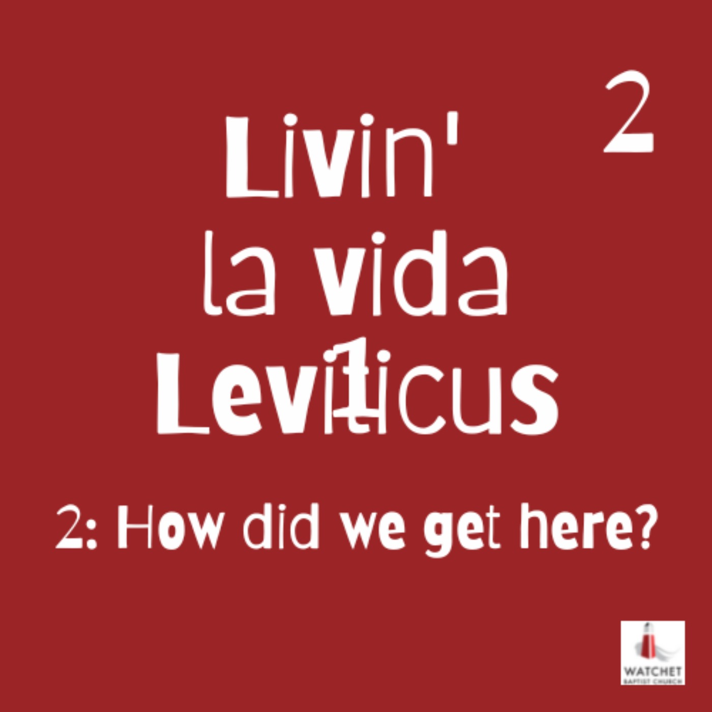 cover art for Livin' la vida Leviticus - Part 2: How did we Get Here?