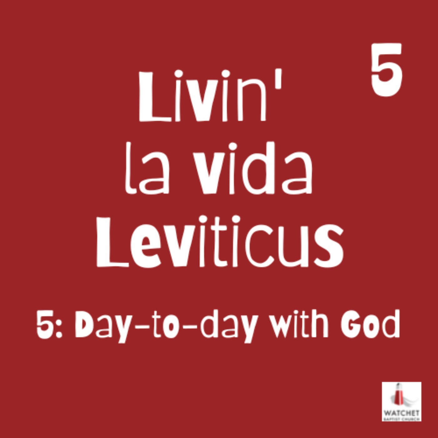 cover art for Livin' la vida Leviticus - Part 5: Day-by-day with God
