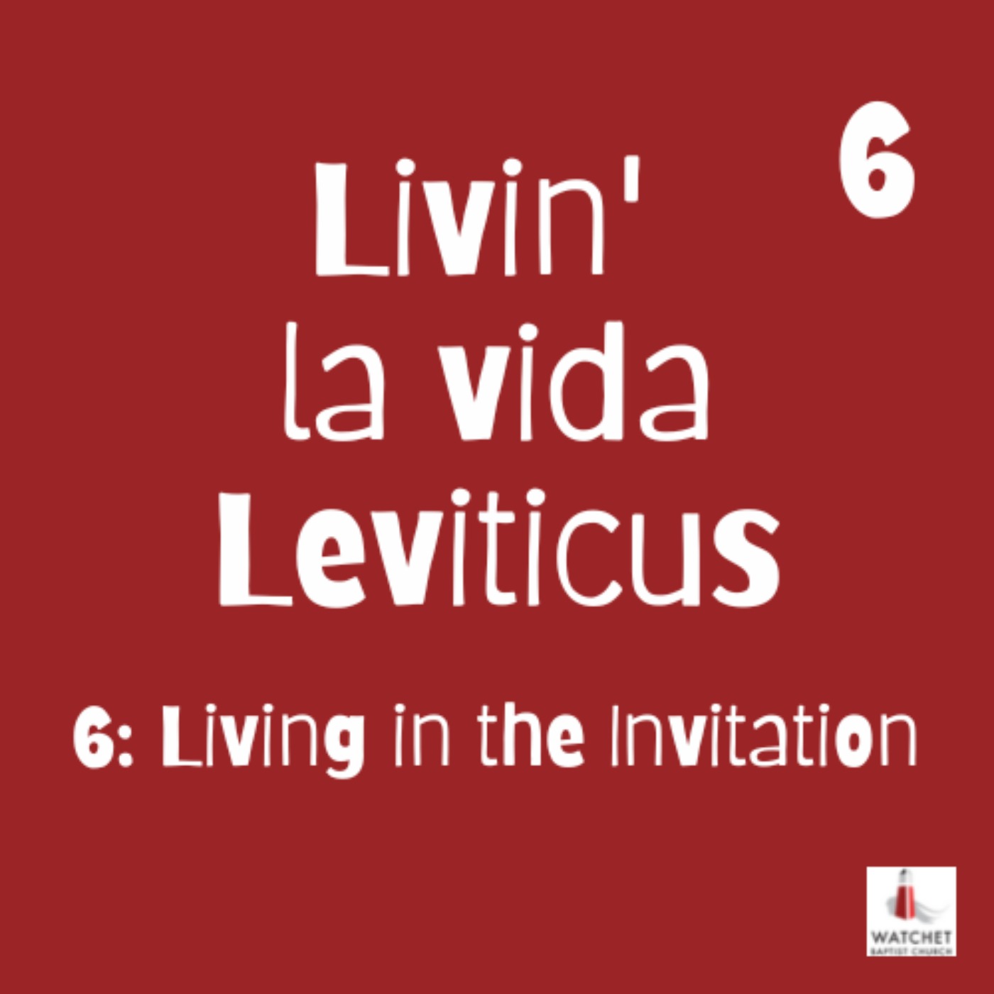 cover art for Livin' la vida Leviticus - Part 6: Living in the Invitation