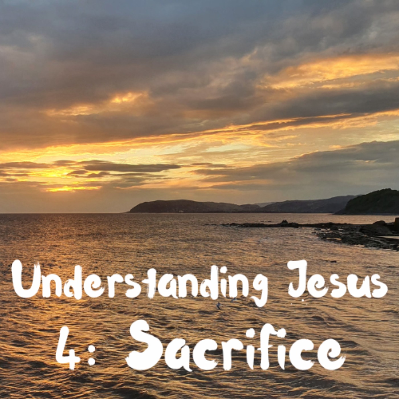 cover art for Understanding Jesus - 4: Sacrifice