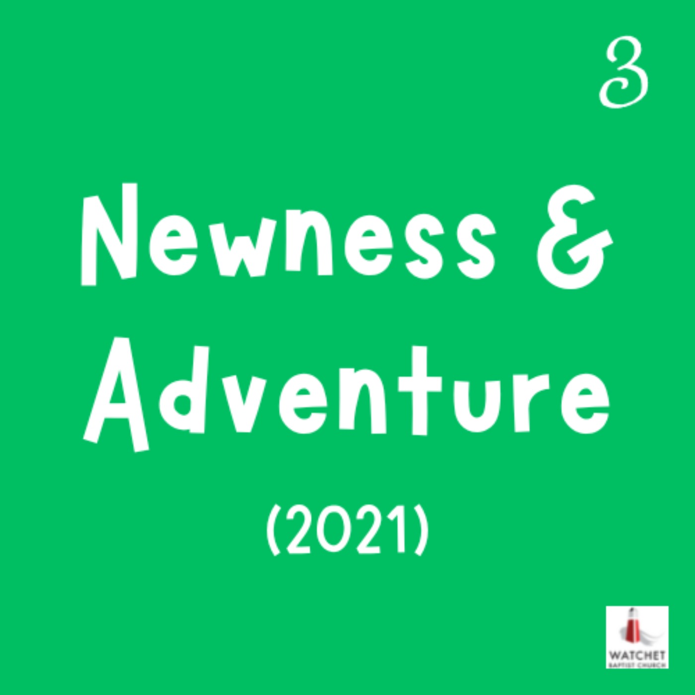 cover art for Newness & Adventure - Part 3