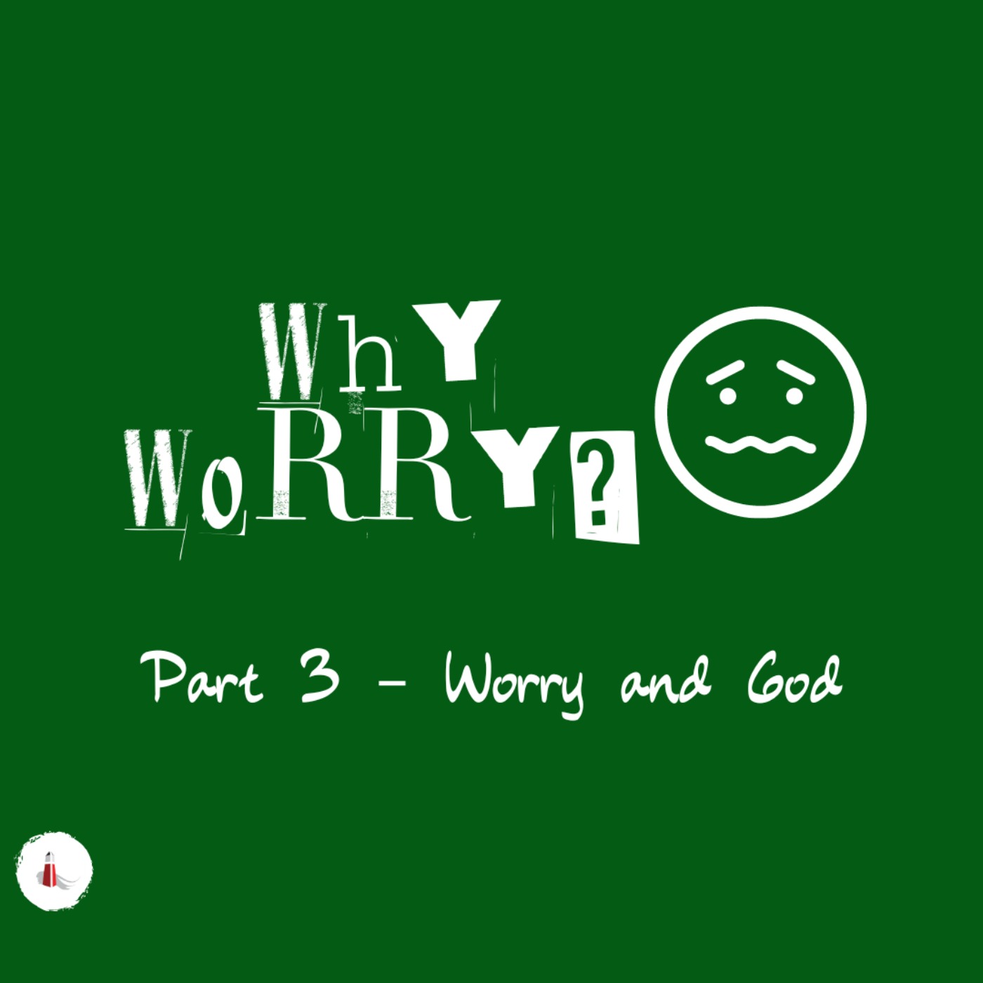 cover art for Why Worry? Part 3