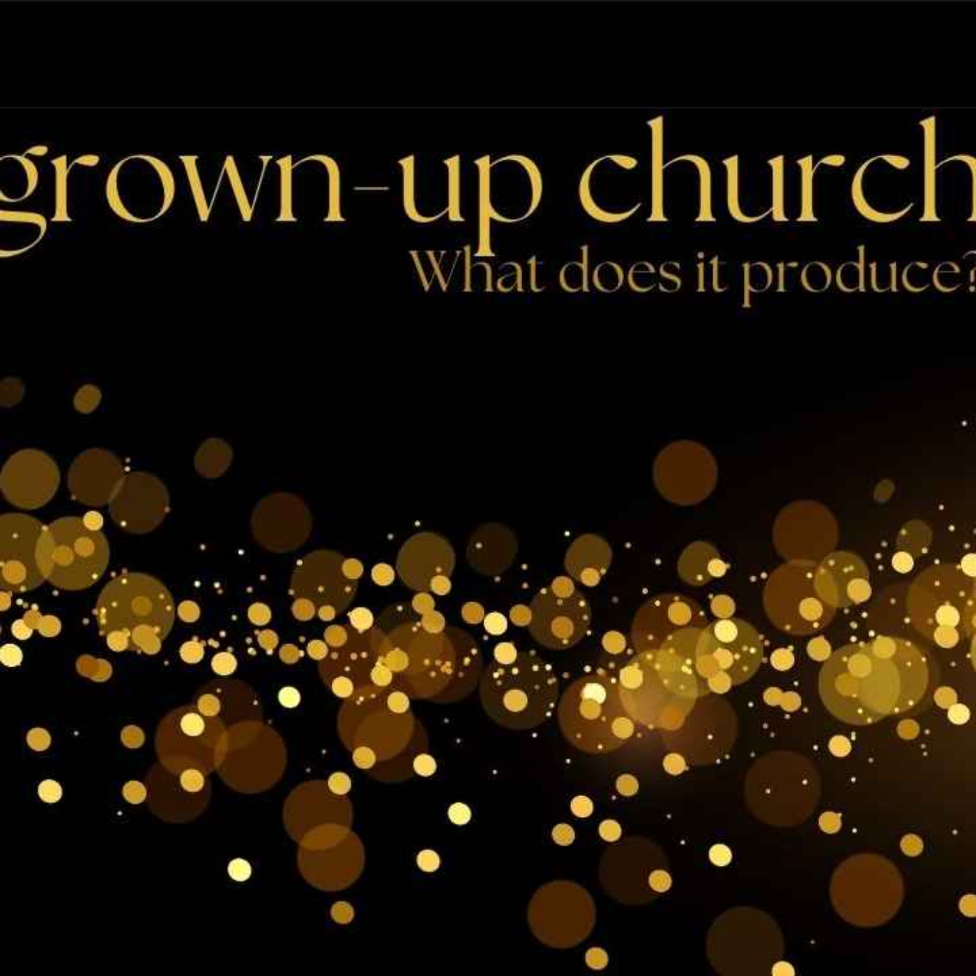 A grown-up church