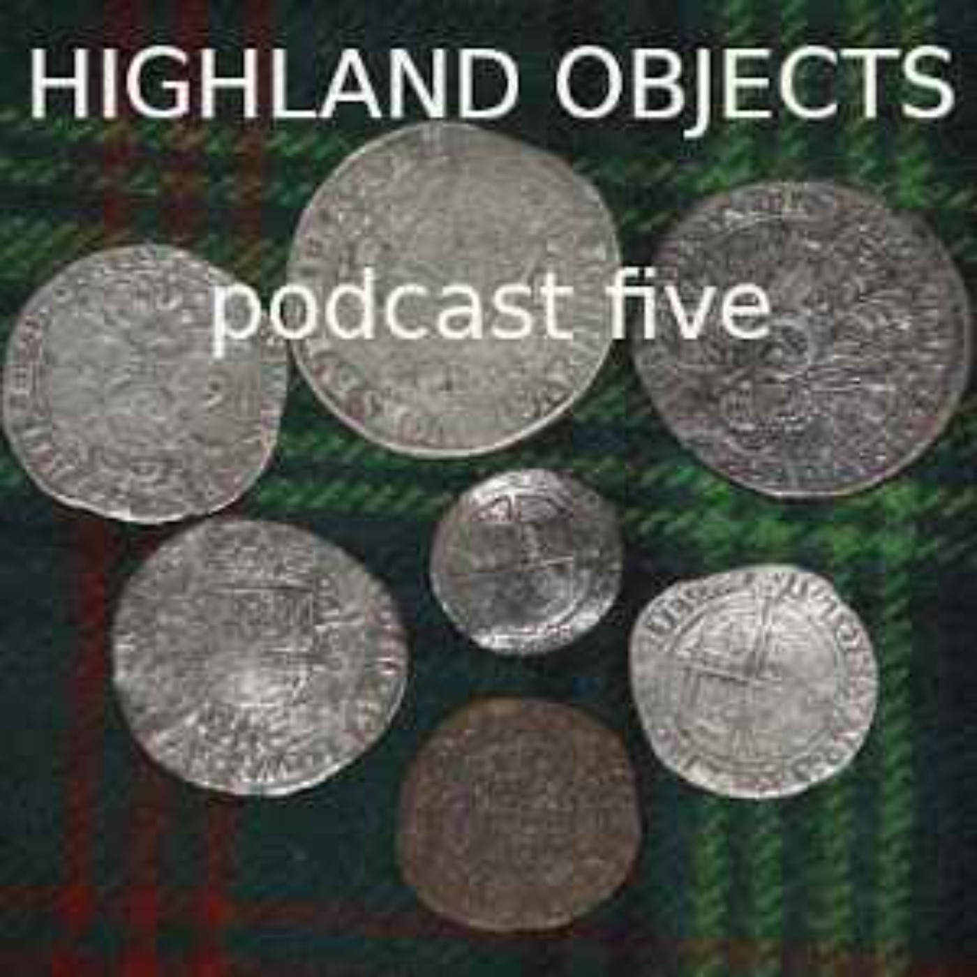 Highland Objects Podcasts