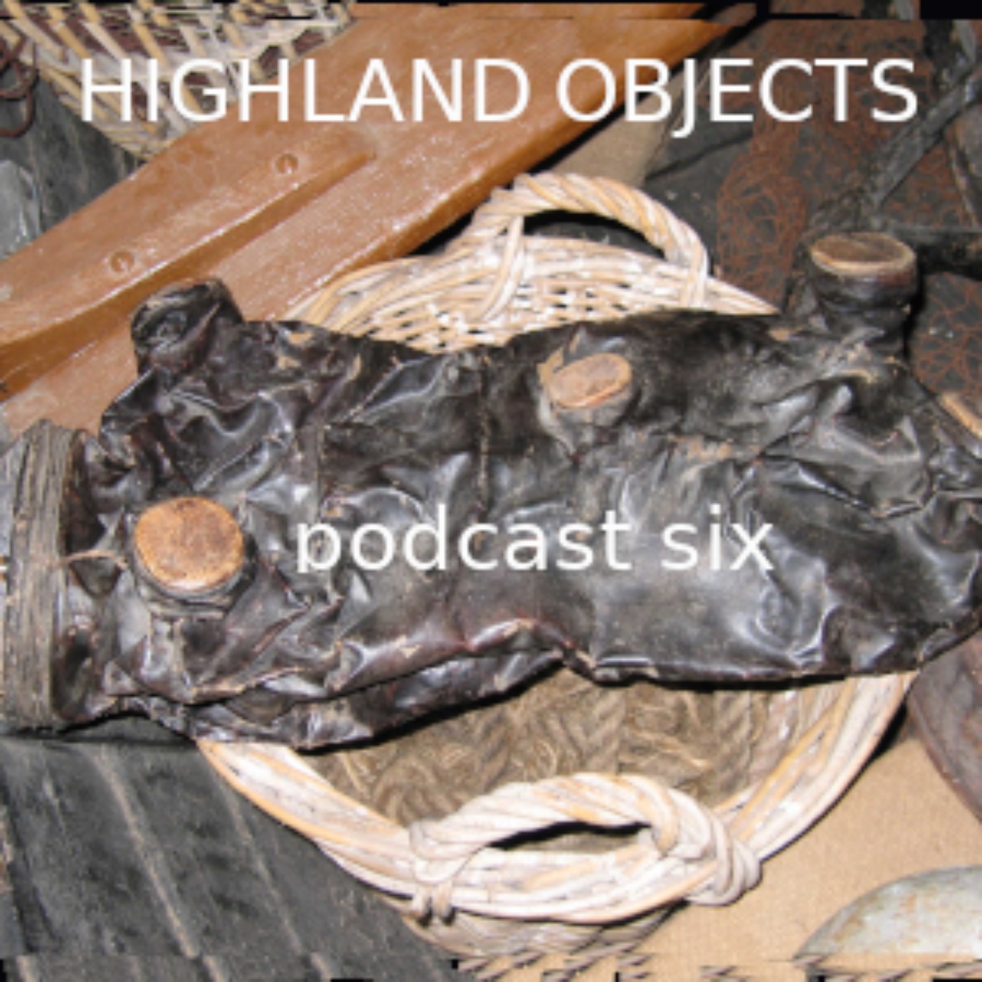 Highland Objects Podcasts