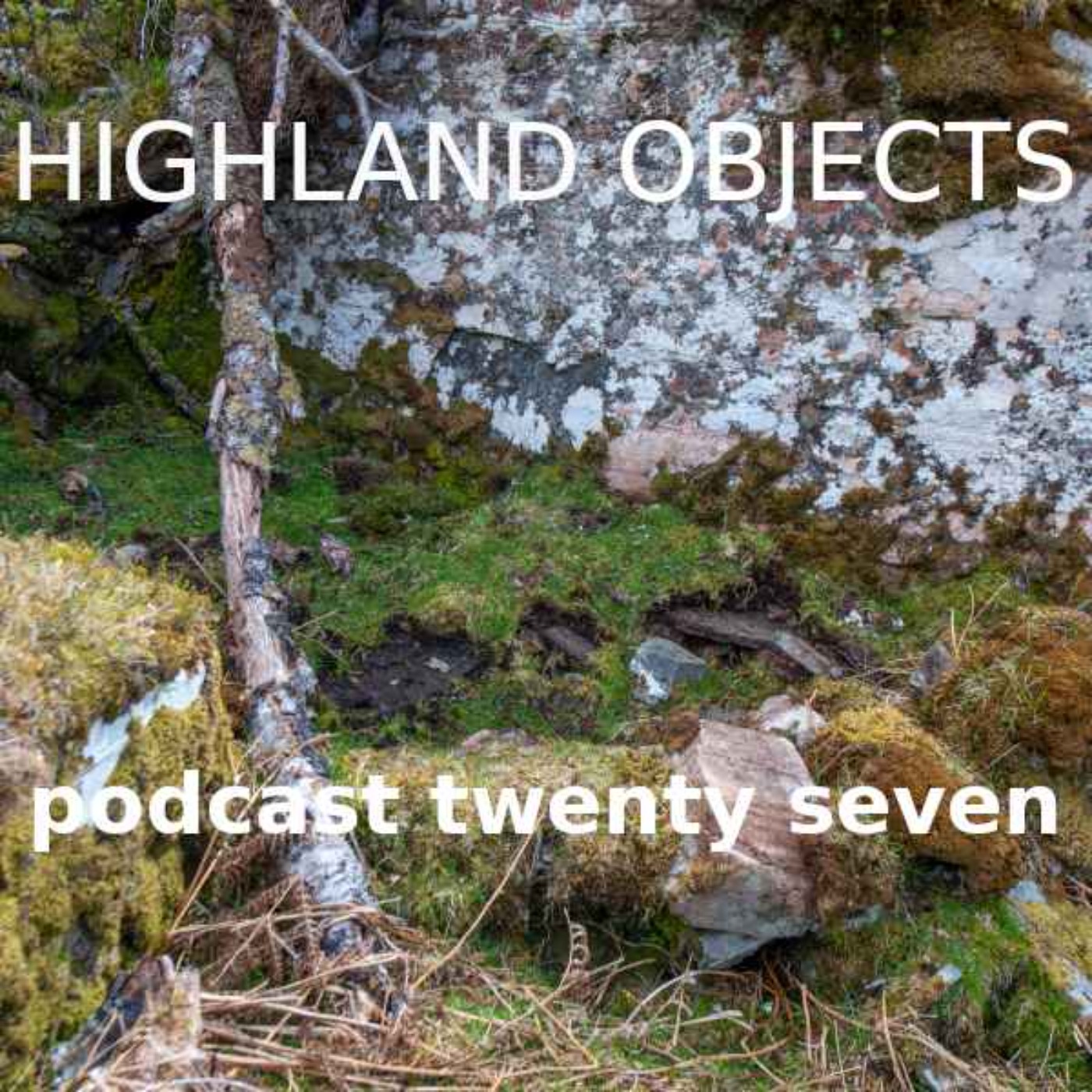 Highland Objects Podcasts