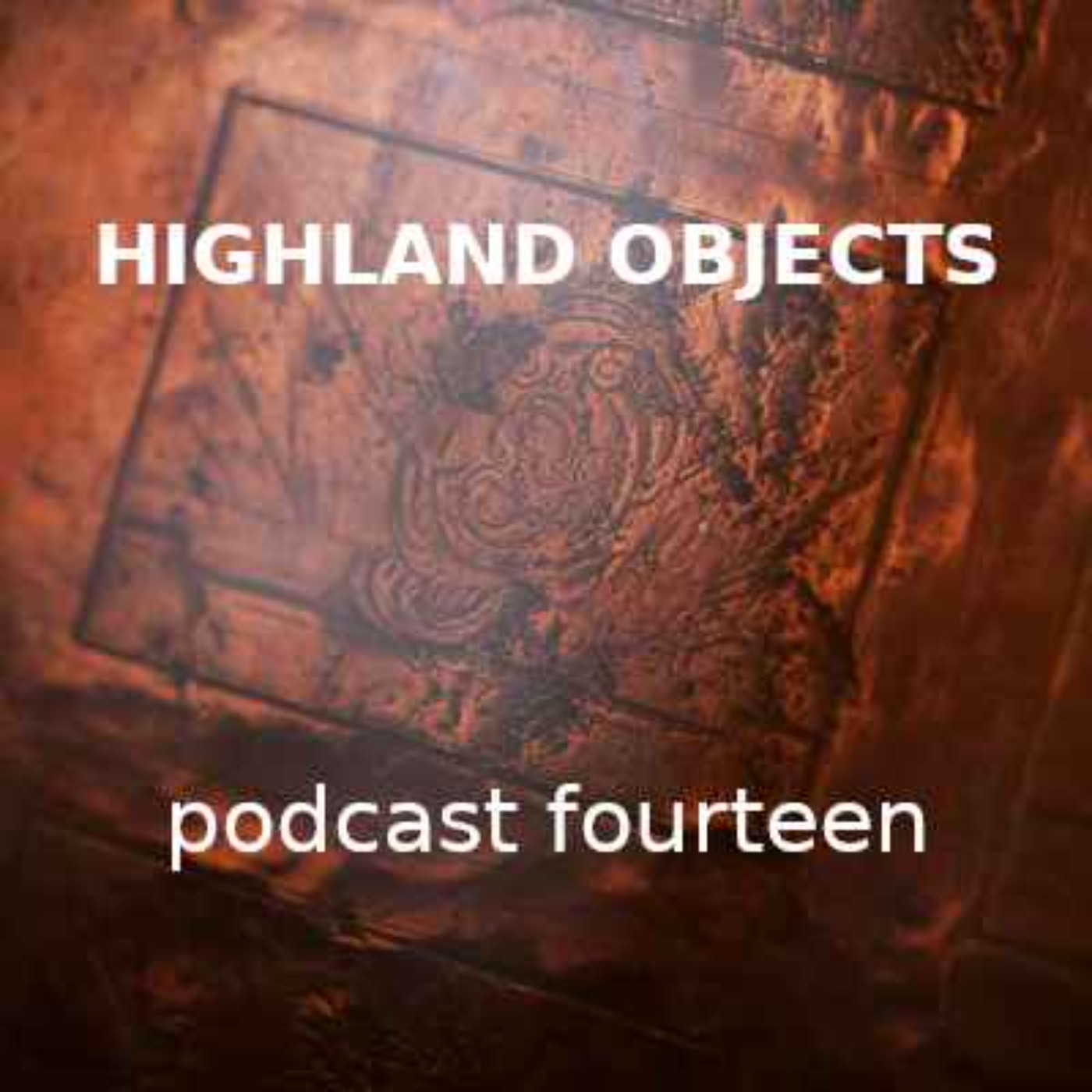 Highland Objects Podcasts