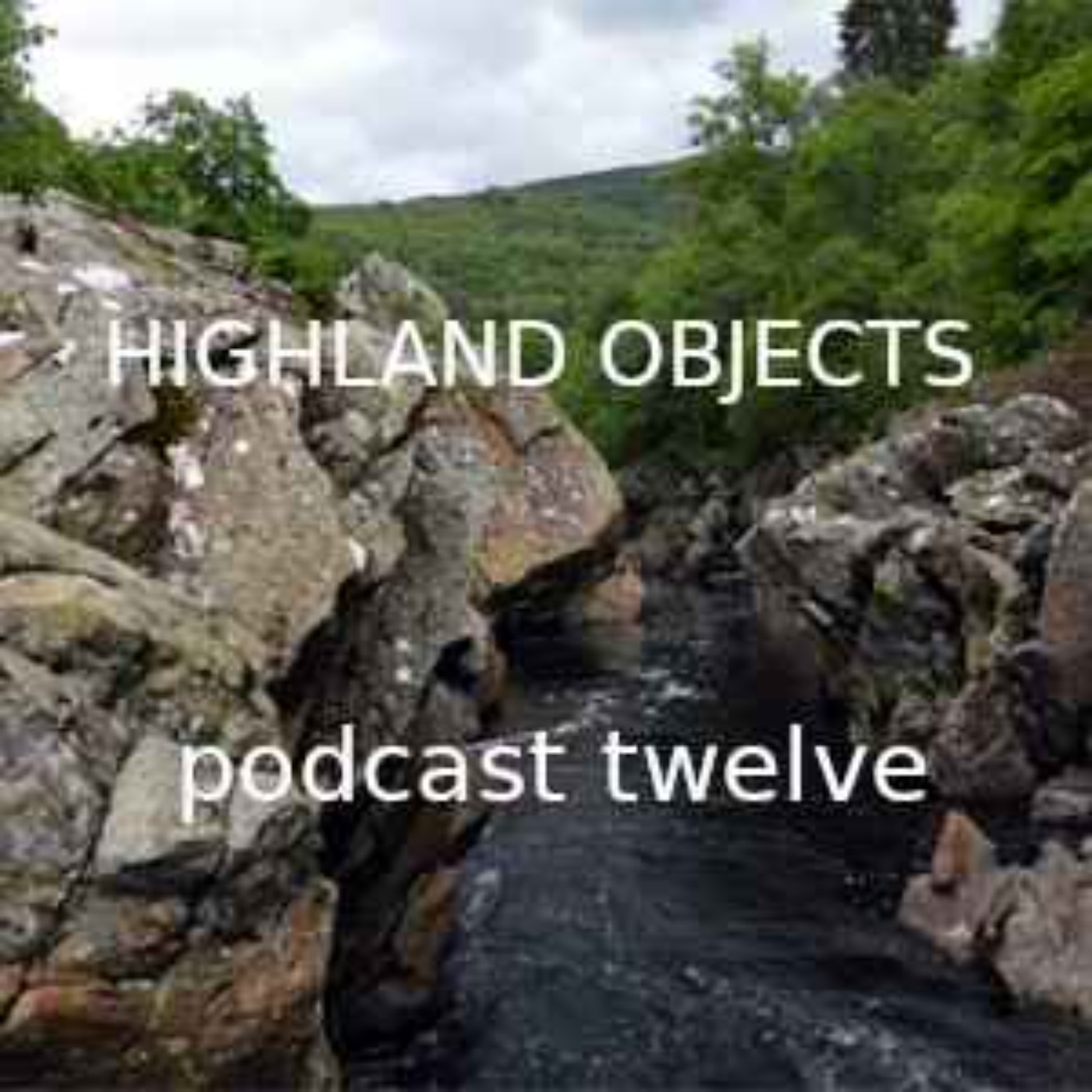Highland Objects Podcasts