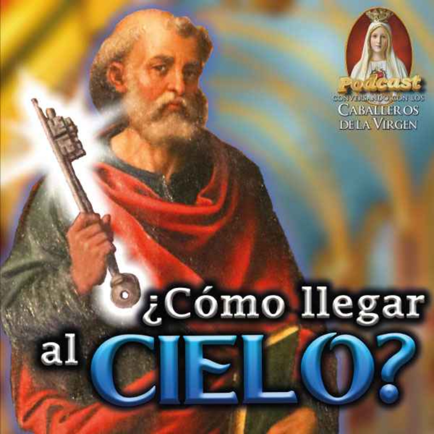 ☀️El camino más seguro para el CIELO. NO te EQUIVOQUES, tienes que conocerlo episode artwork