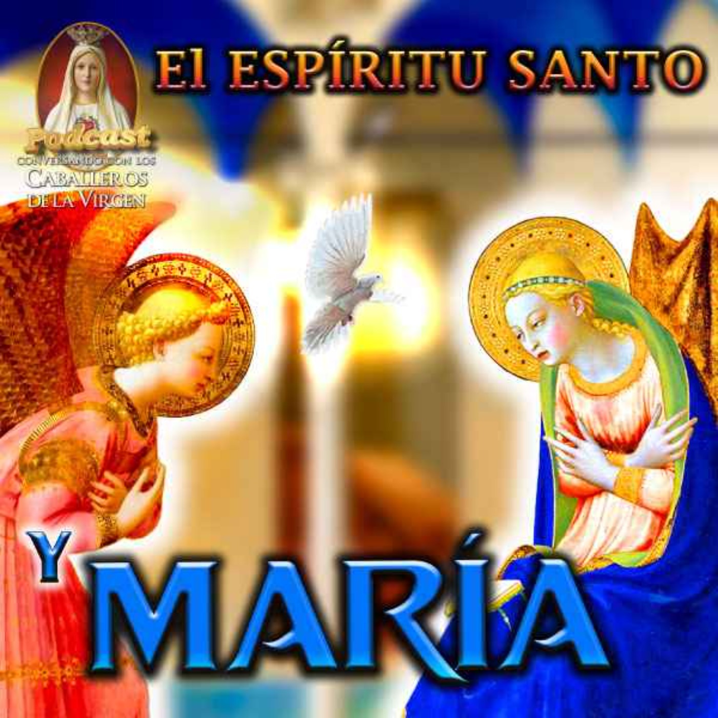 Relación Mística entre el Espíritu Santo y María Santísima episode artwork