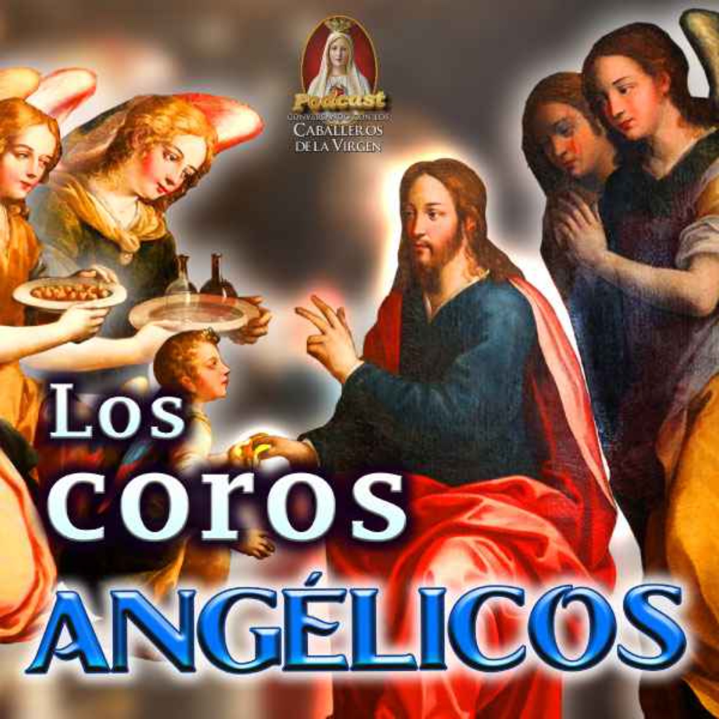 La JERARQUÍA ANGÉLICA: ¿Cuáles son los COROS angélicos? episode artwork