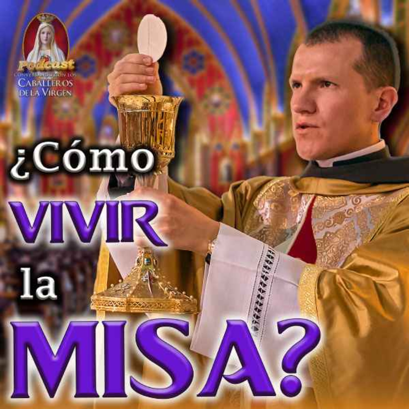 Conversando con los Caballeros de la Virgen -🎙️Podcast Católico🎧