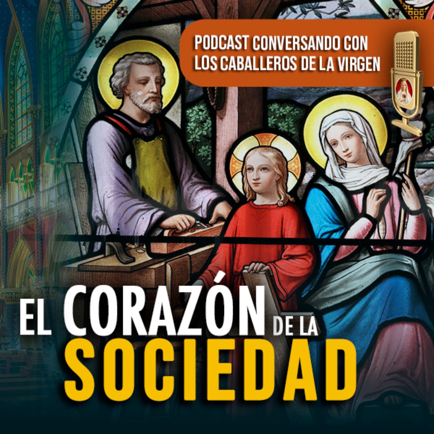 La familia: El Corazón de la Sociedad 140° (PÓDCAST Caballeros de la Virgen) episode artwork