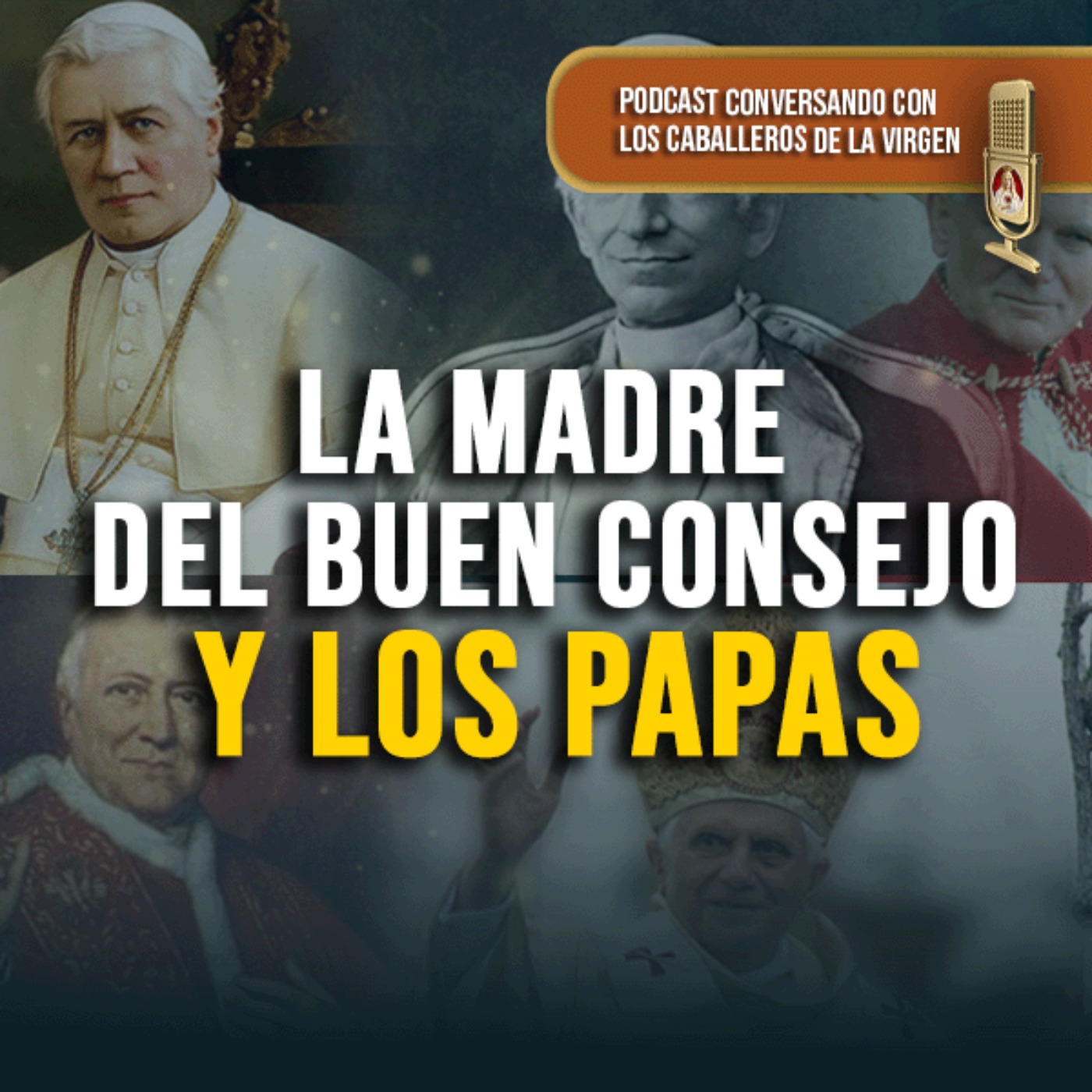 MADRE DEL BUEN CONSEJO: La devoción del Papa León XIV 160° (PODCAST) episode artwork