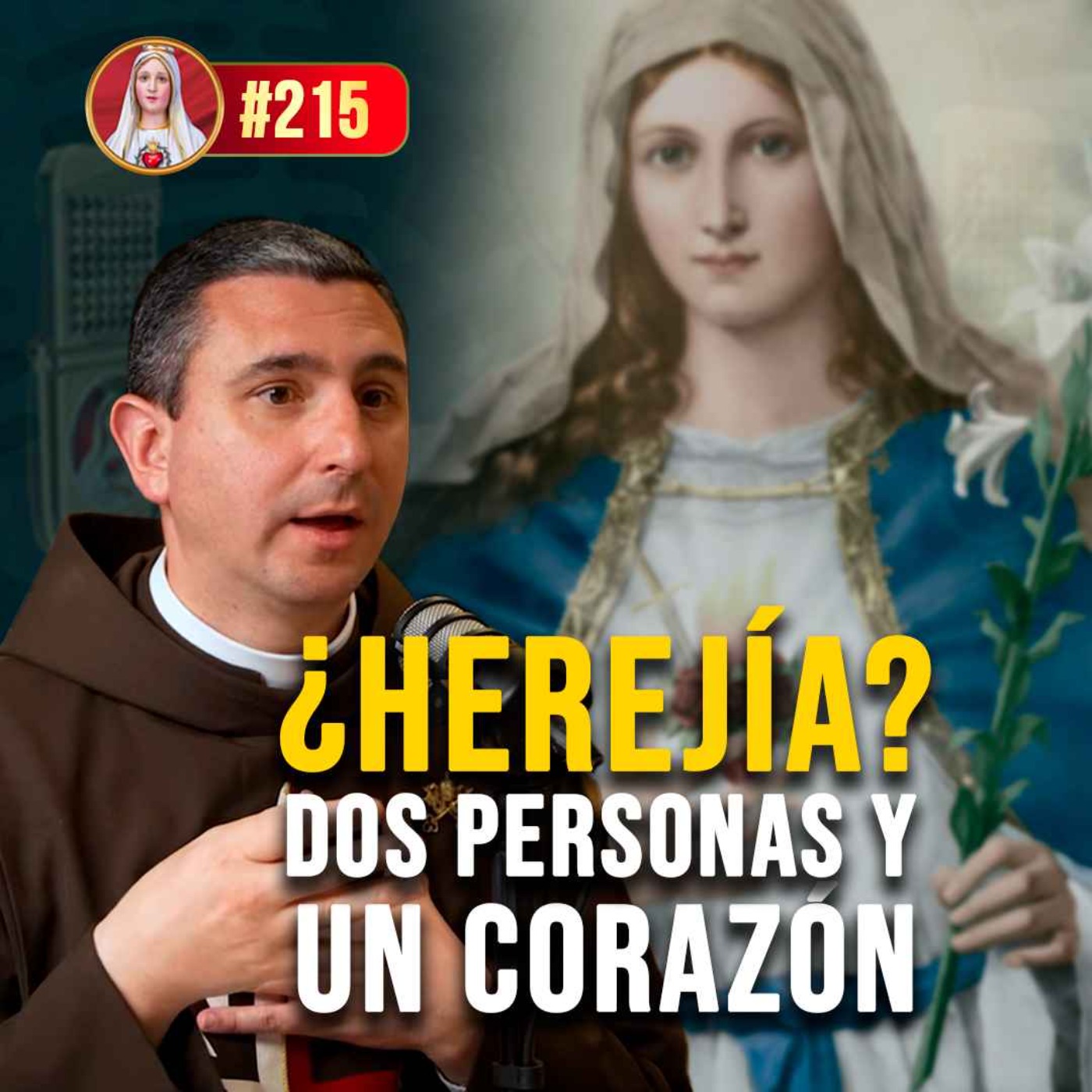 ¿Por qué Jesús quiso unir su Corazón al de María? 215° (PODCAST) episode artwork