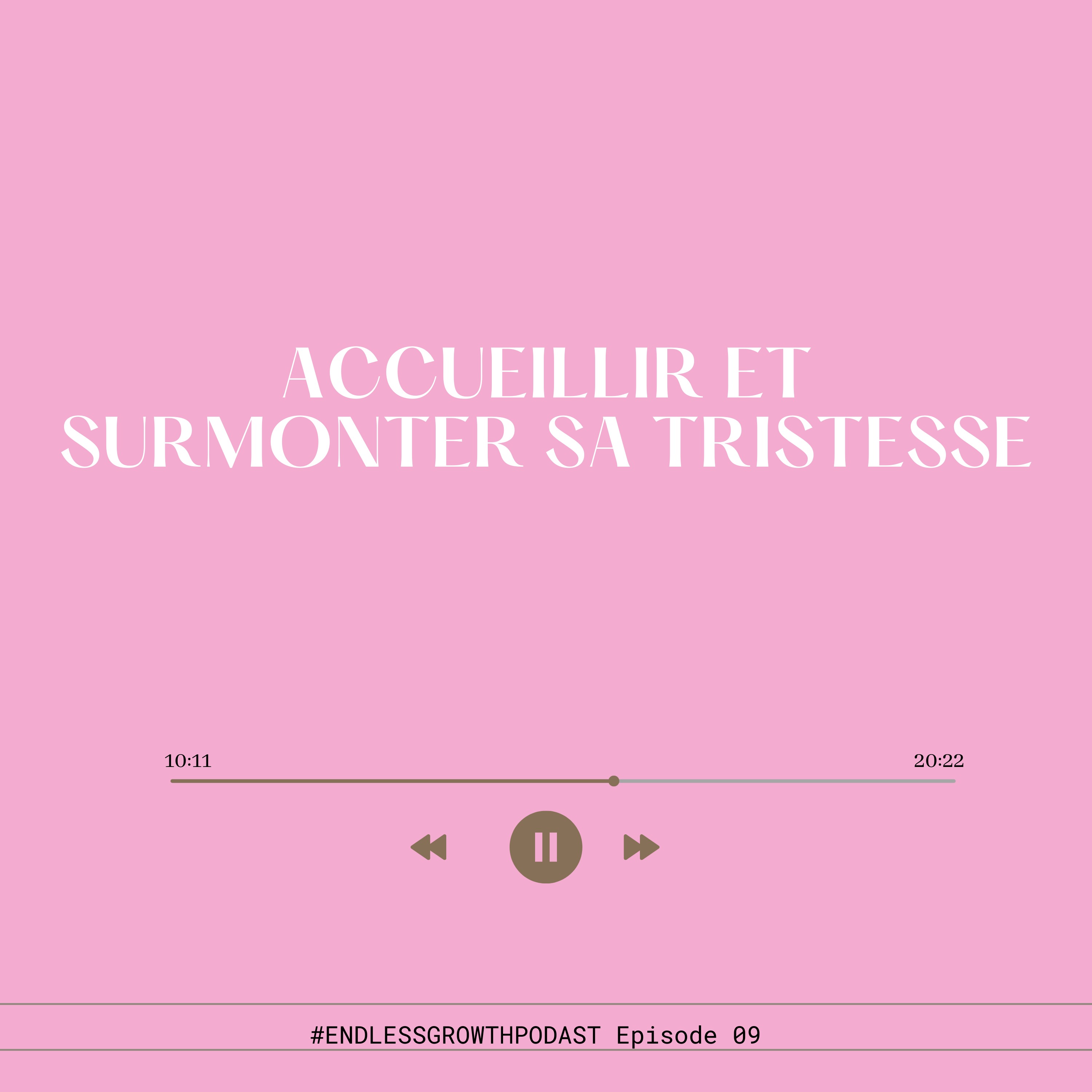 Accueillir et surmonter sa tristesse