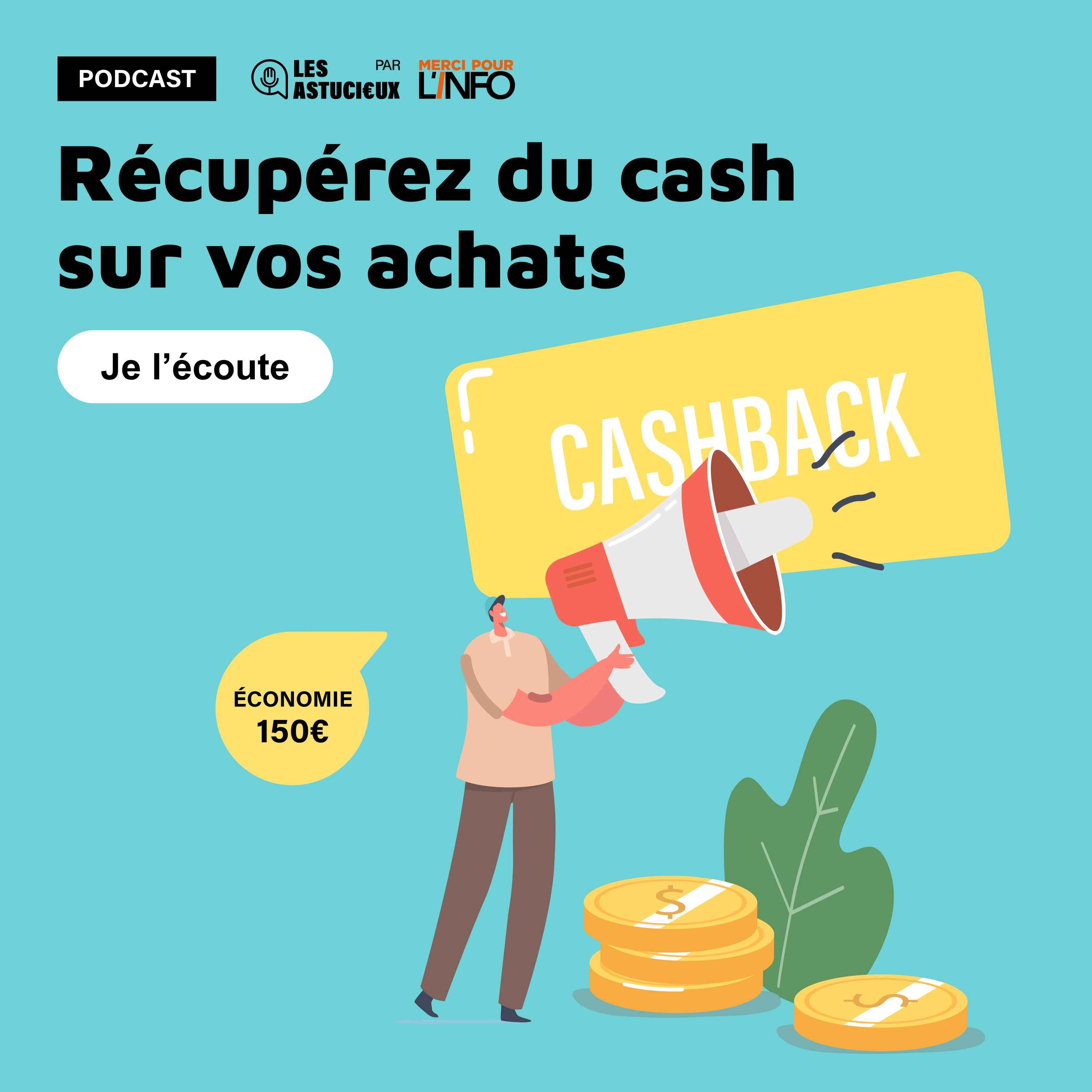 Récupérez du cash sur vos achats | Les Astucieux on Acast 