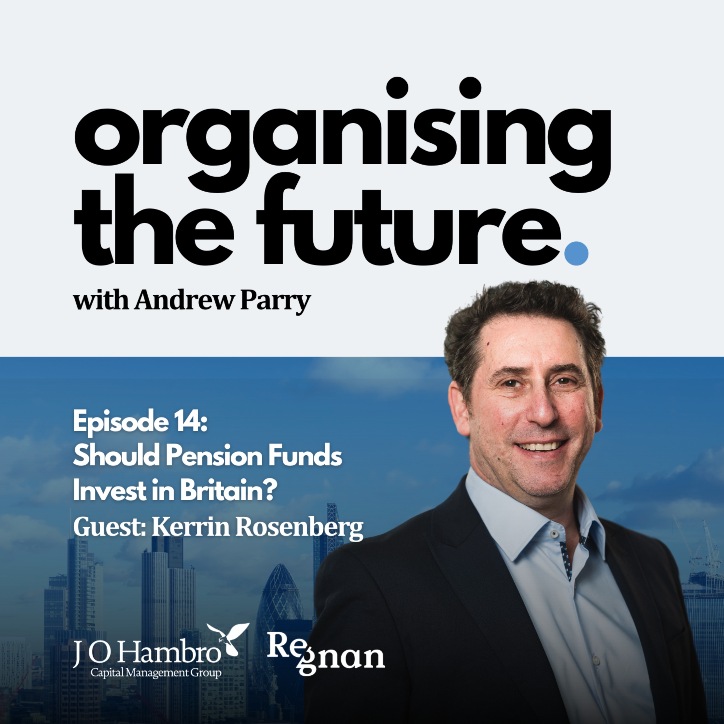 Episode 14: Should Pension Funds Invest in Britain? 