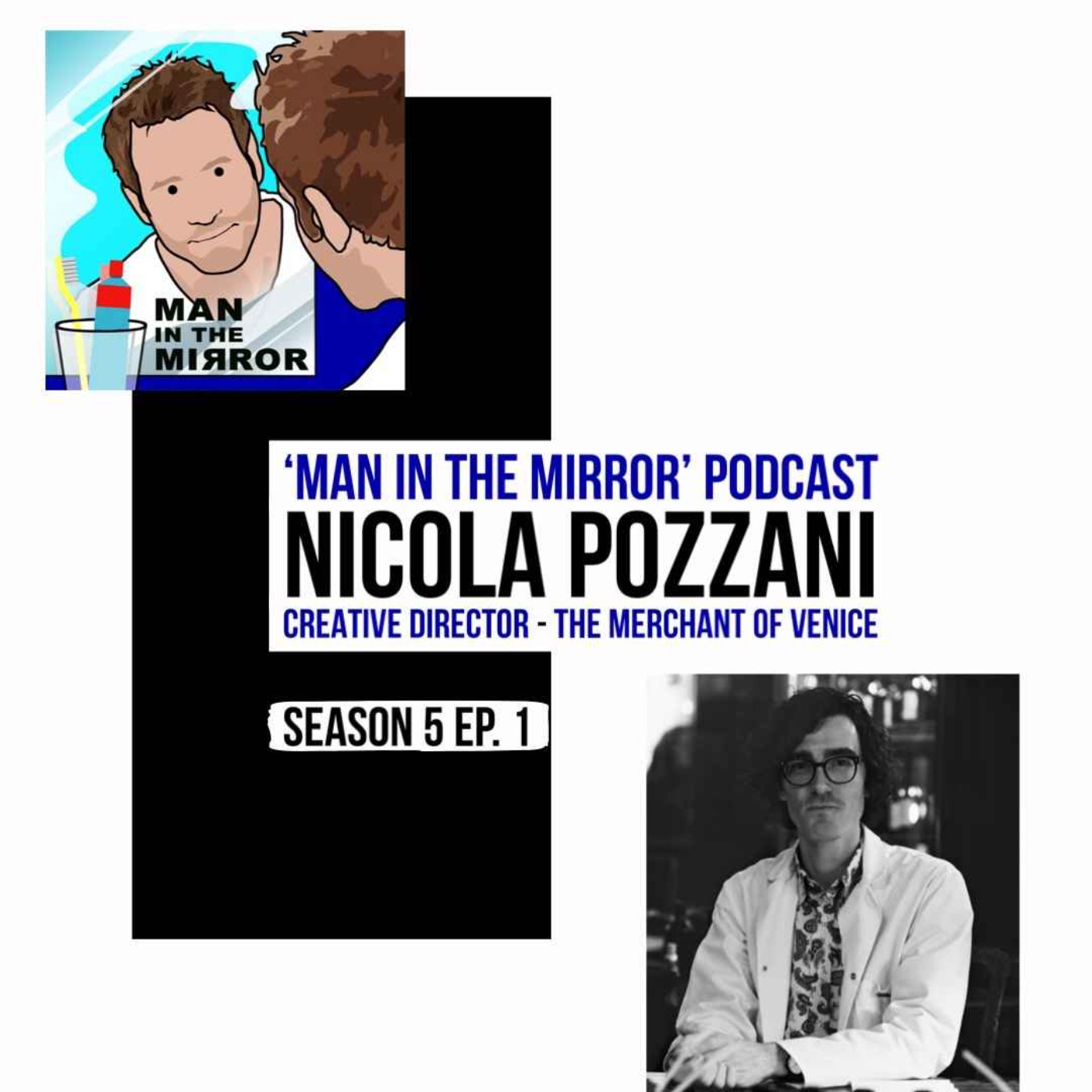 Nicola Pozzani - Creative Director of The Merchant of Venice. Luxury Italian fragrance house. episode artwork